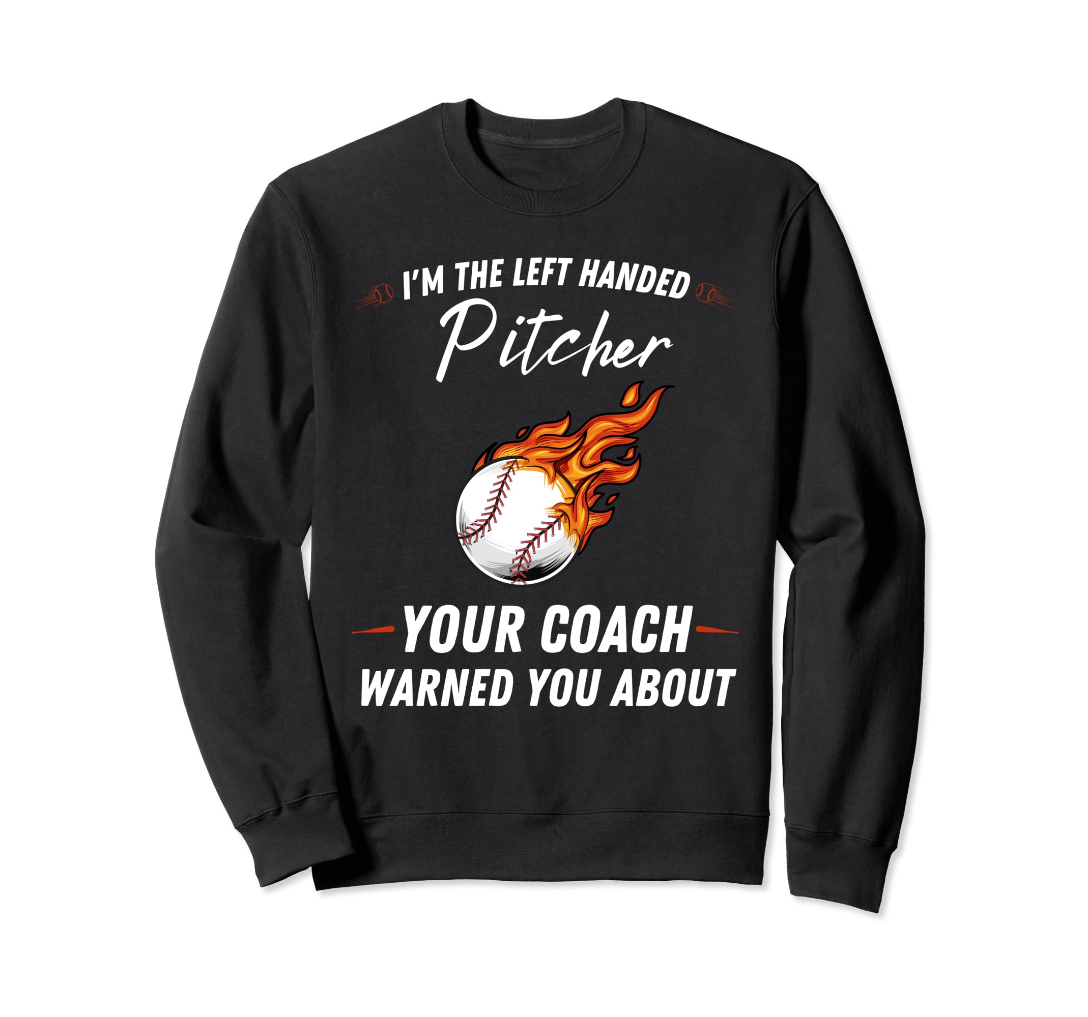 I'm the left handed pitcher - Left Handed Baseball Pitcher Sweatshirt