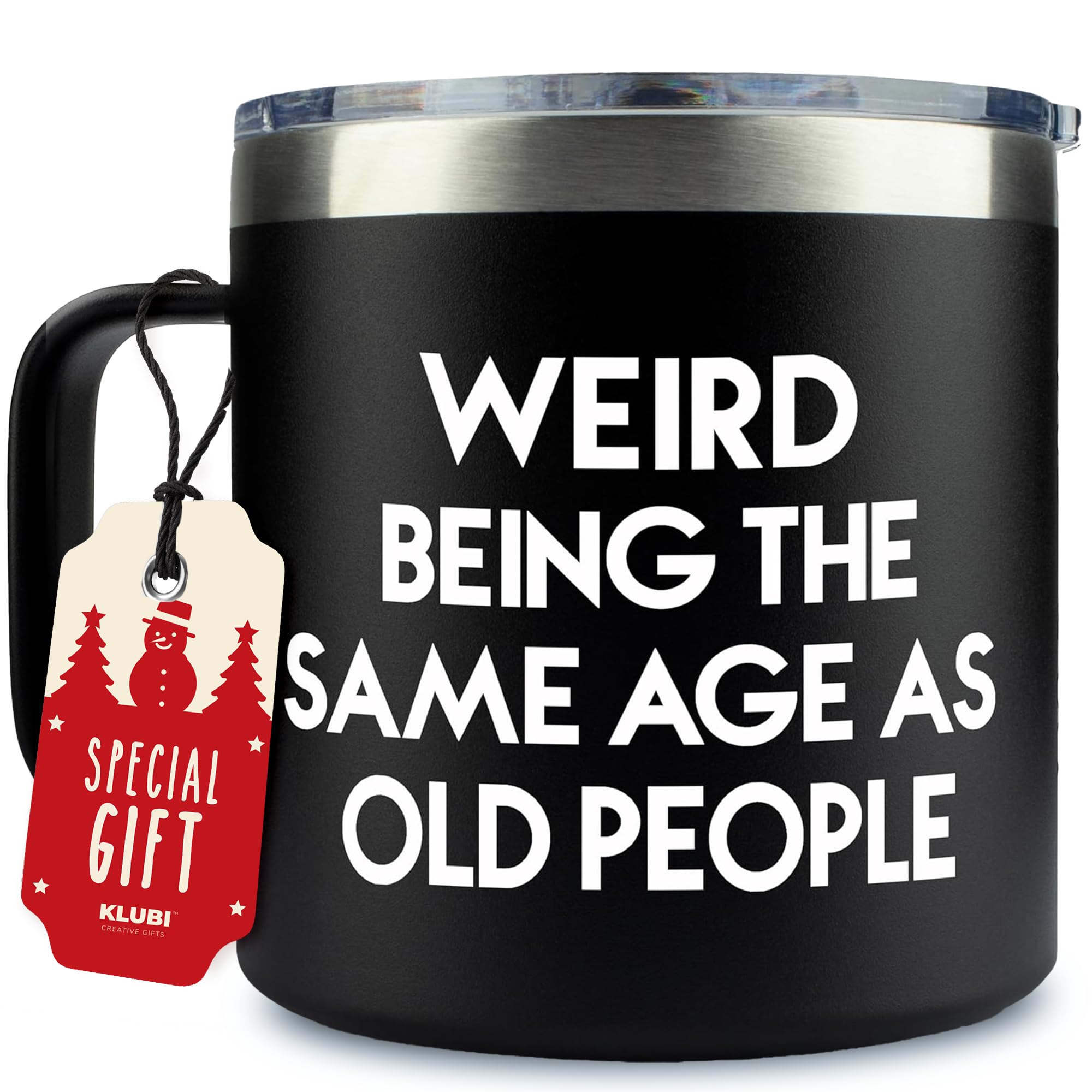 KLUBI Funny Gag Gifts for Old Person - Weird Being the Same Age as Old People Mug 14oz Christmas Gift Ideas for Men 70th Birthday Gifts for Men Unique Dad Gifts for Birthday Gifts for 60 Year Old Man