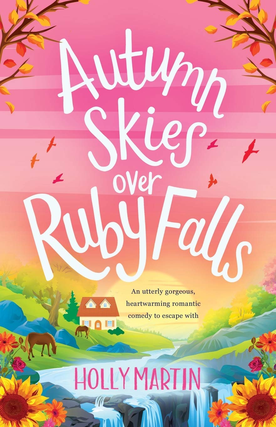 Autumn Skies over Ruby Falls: An utterly gorgeous, heartwarming romantic comedy to escape with (Jewel Island) Paperback – August 17, 2020