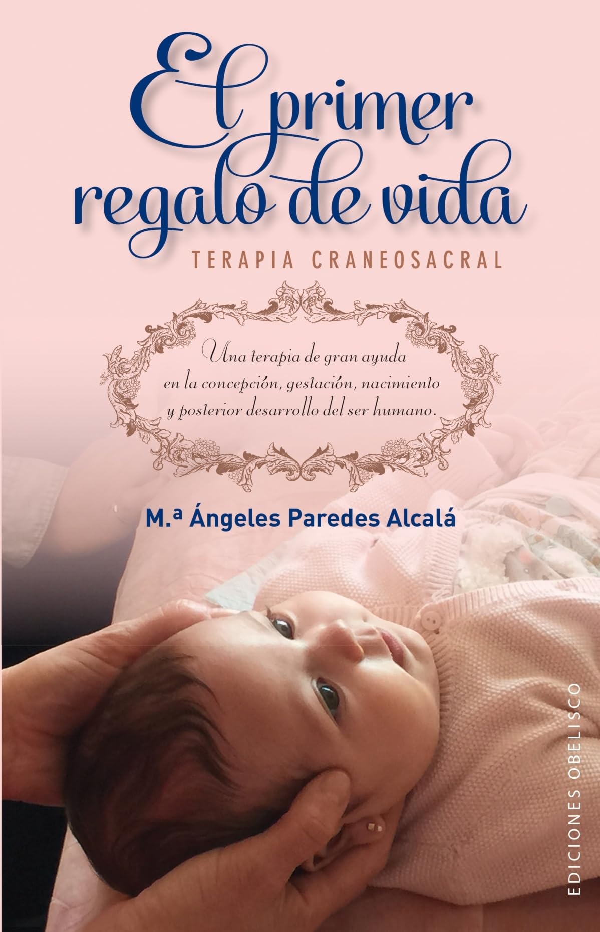 El primer regalo de vida. Terapia craneosacral