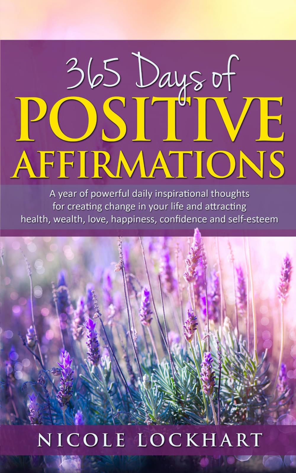 365 Days of Positive Affirmations: A year of powerful daily inspirational thoughts for creating change in your life and attracting health, wealth, love, happiness, confidence and self-esteem. Paperback – Big Book, 8 May 2021