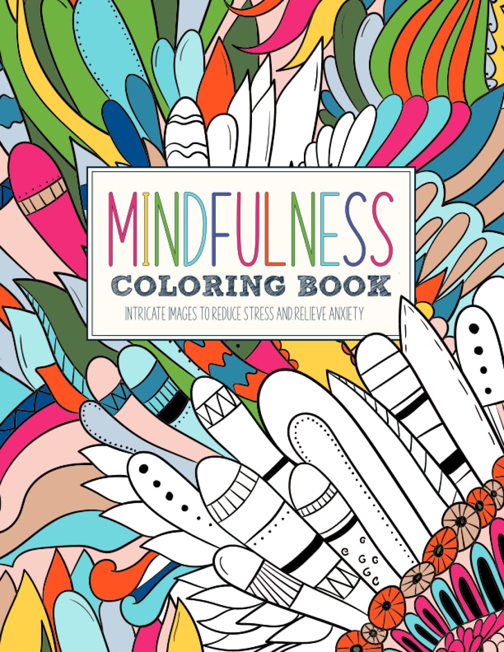 Mindfulness Coloring Book for Teens Reduce Anxiety: Mindfulness Coloring Book for Teens and Kids - Mindfulness Coloring Book for Teens Reduce Anxiety, Increase Focus