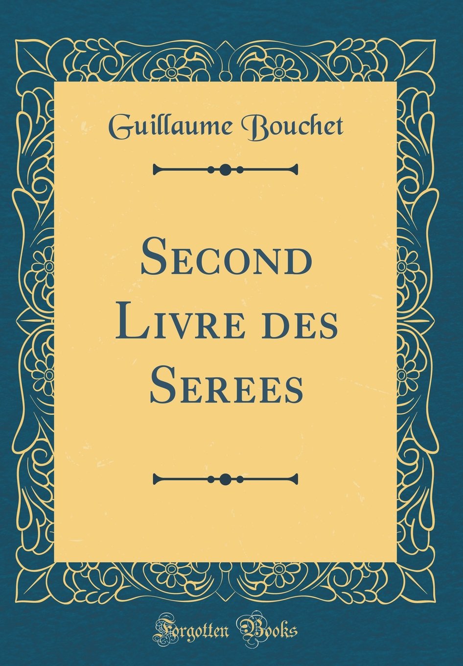 Second Livre des Serees (Classic Reprint)