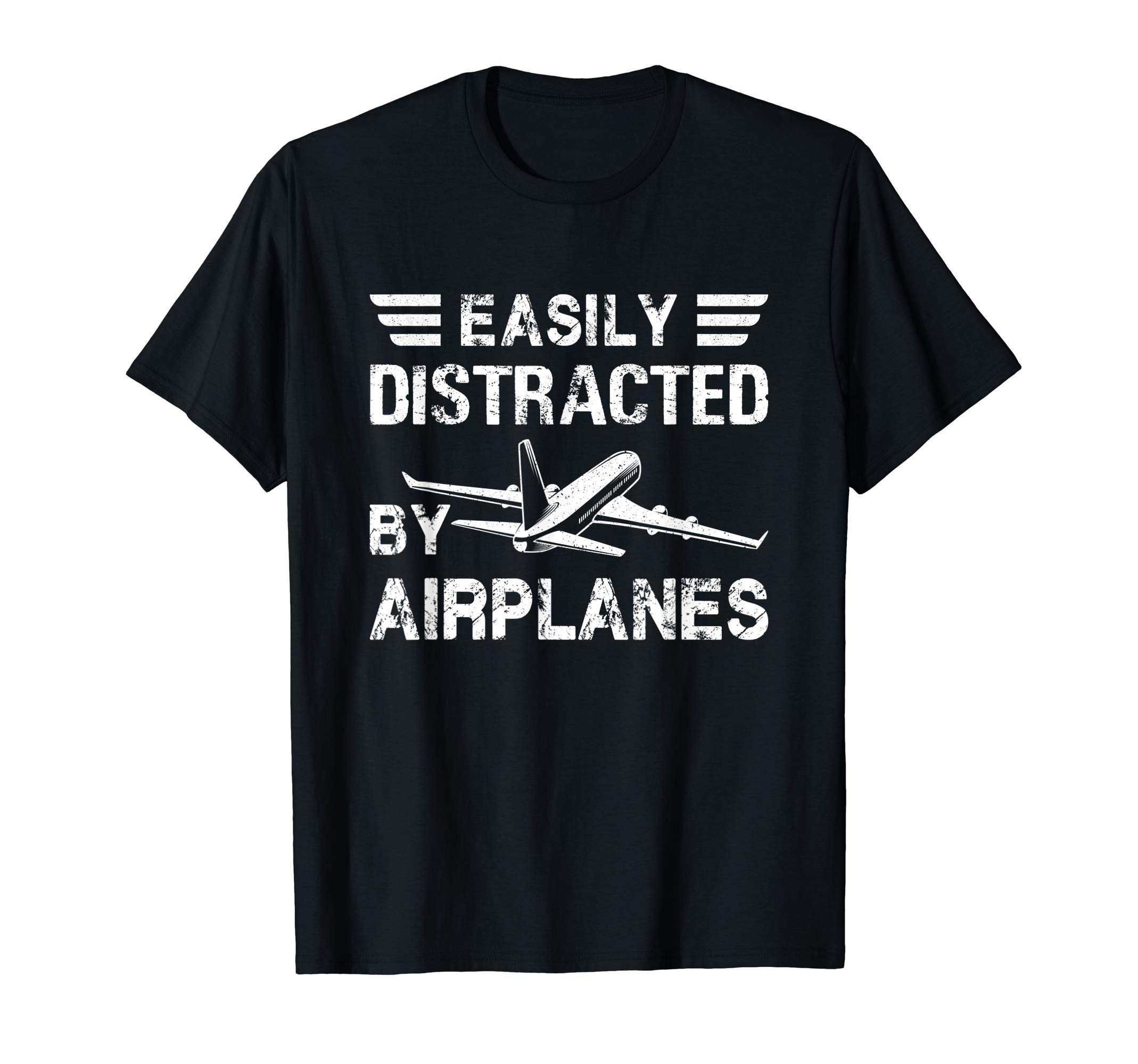 Easily Distracted By Airplanes - Funny Pilot Flying T-Shirt