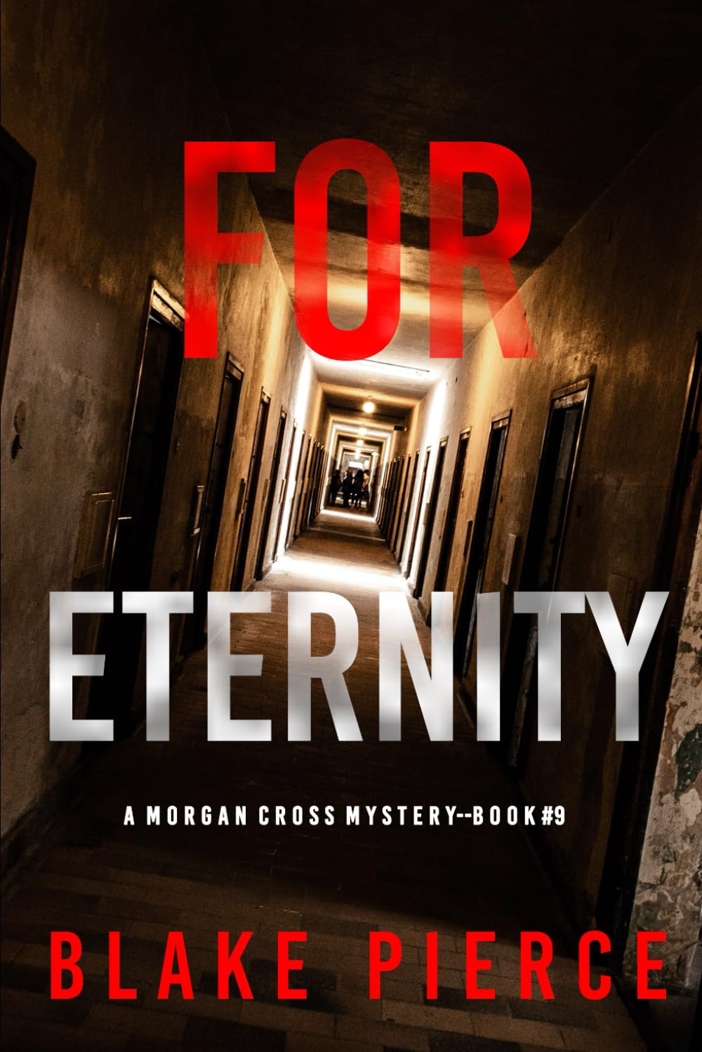 For Eternity (A Morgan Cross FBI Suspense Thriller—Book Nine)