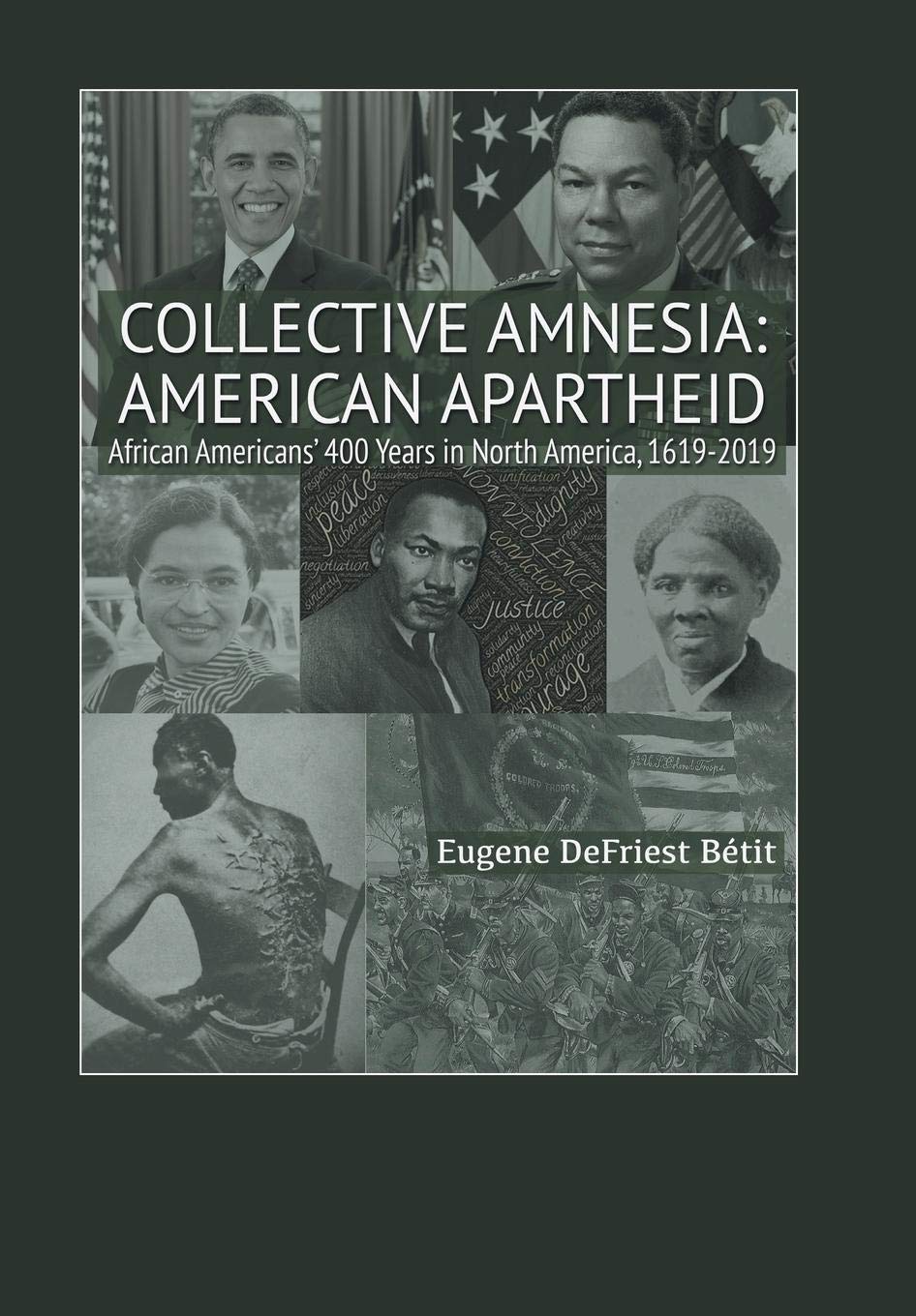 Collective Amnesia: American Apartheid: African Americans' 400 Years in North America, 1619-2019