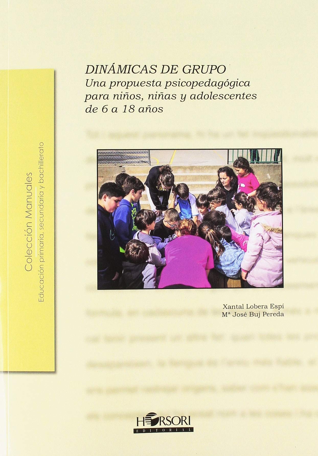 Dinámicas de grupo: Una propuesta psicopedagógica para niños, niñas y adolescentes de 6 a 18 años