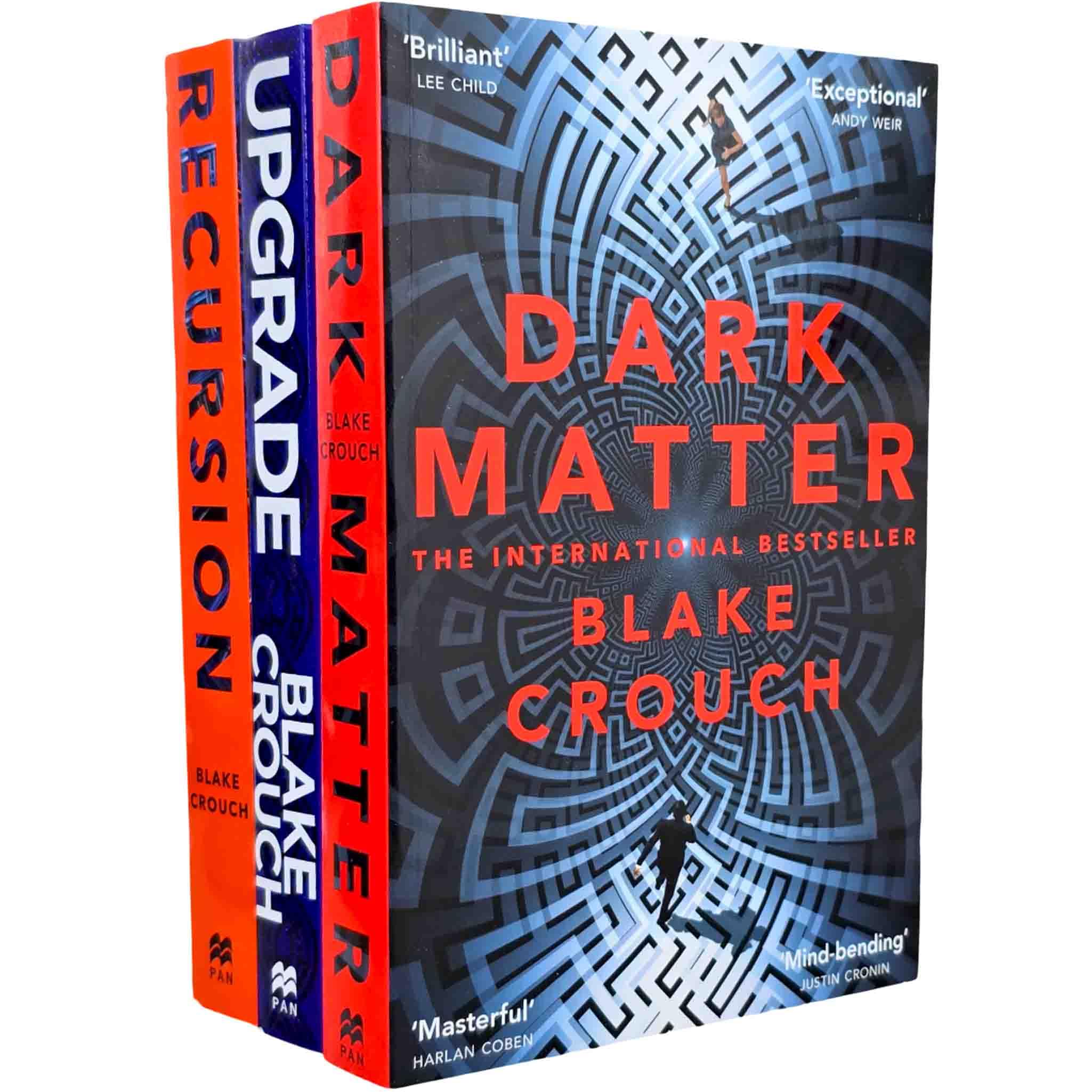 Blake Crouch 3 Books Collection Set (Dark Matter, Recursion & Upgrade)