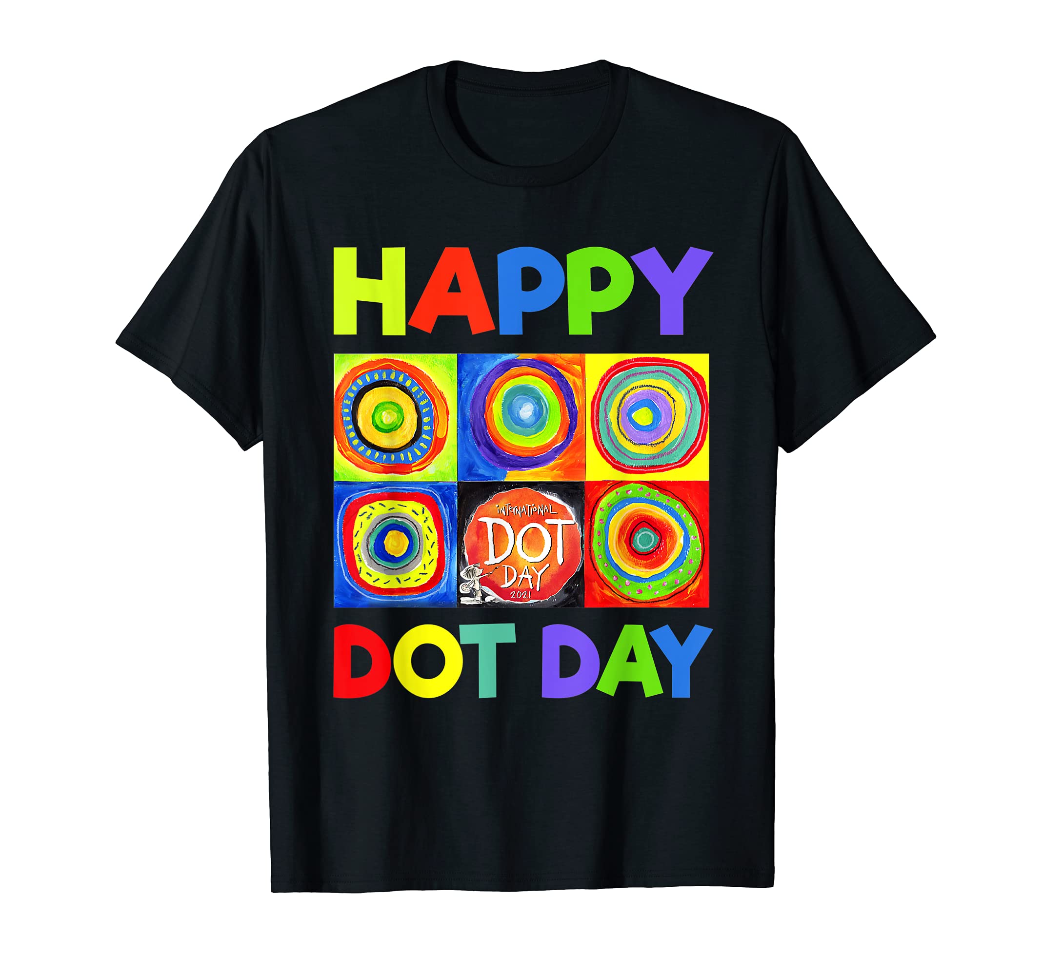 Dot Day Gift Tees for Mens Womens KidsInternational Dot Day Happy Dot Day 2021 Colorful Dot T-Shirt