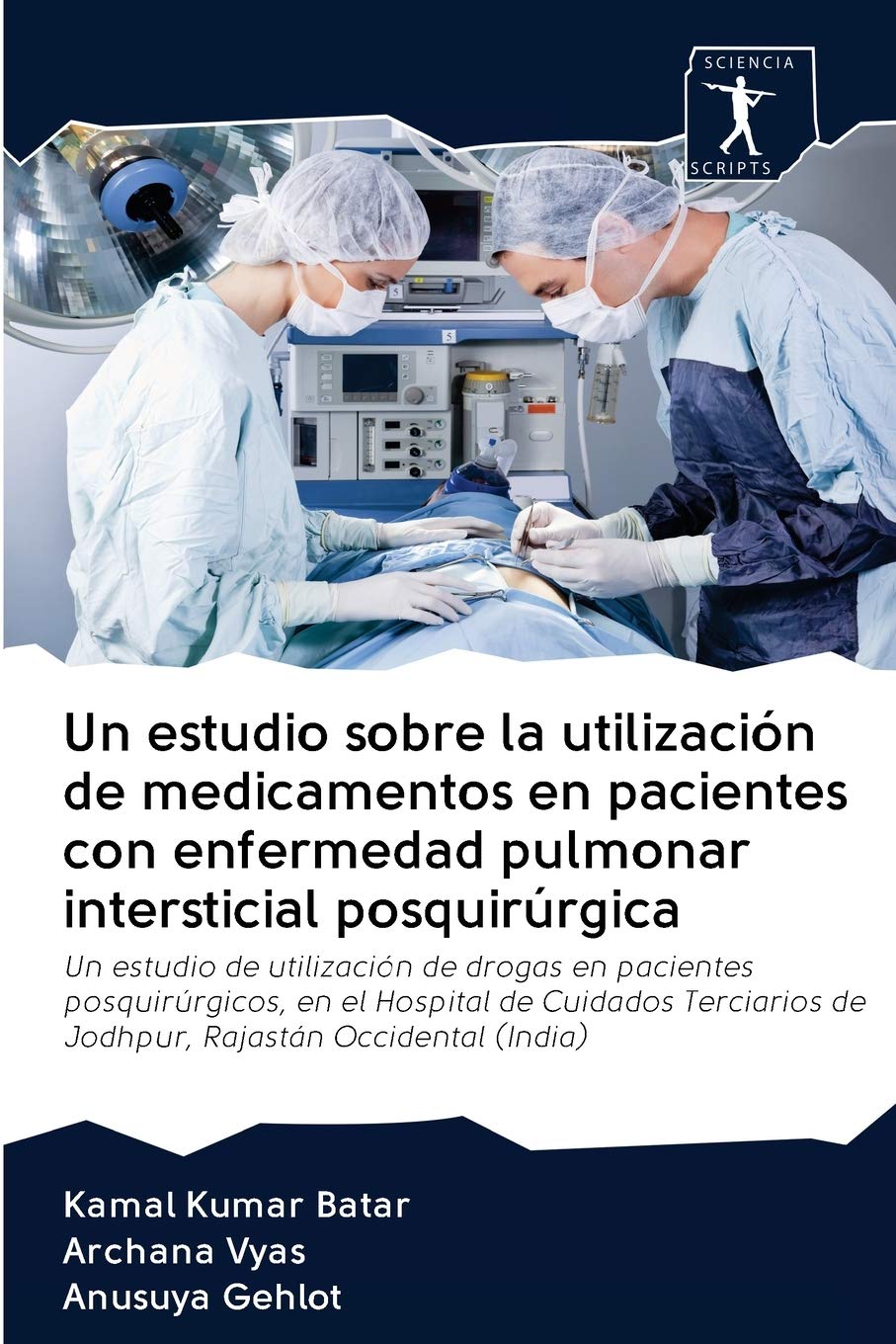 Un estudio sobre la utilización de medicamentos en pacientes con enfermedad pulmonar intersticial posquirúrgica: Un estudio de utilización de drogas ... de Jodhpur, Rajastán Occidental (India)