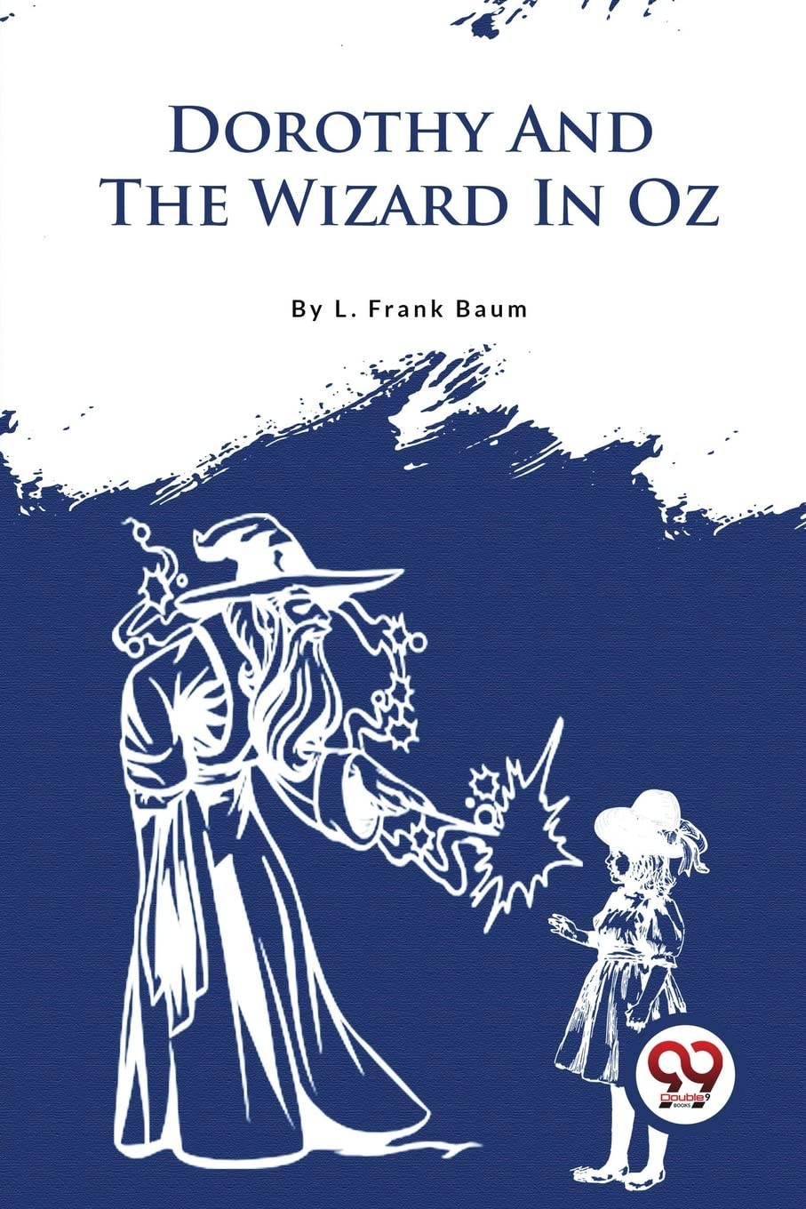 Dorothy The Wizard In Oz