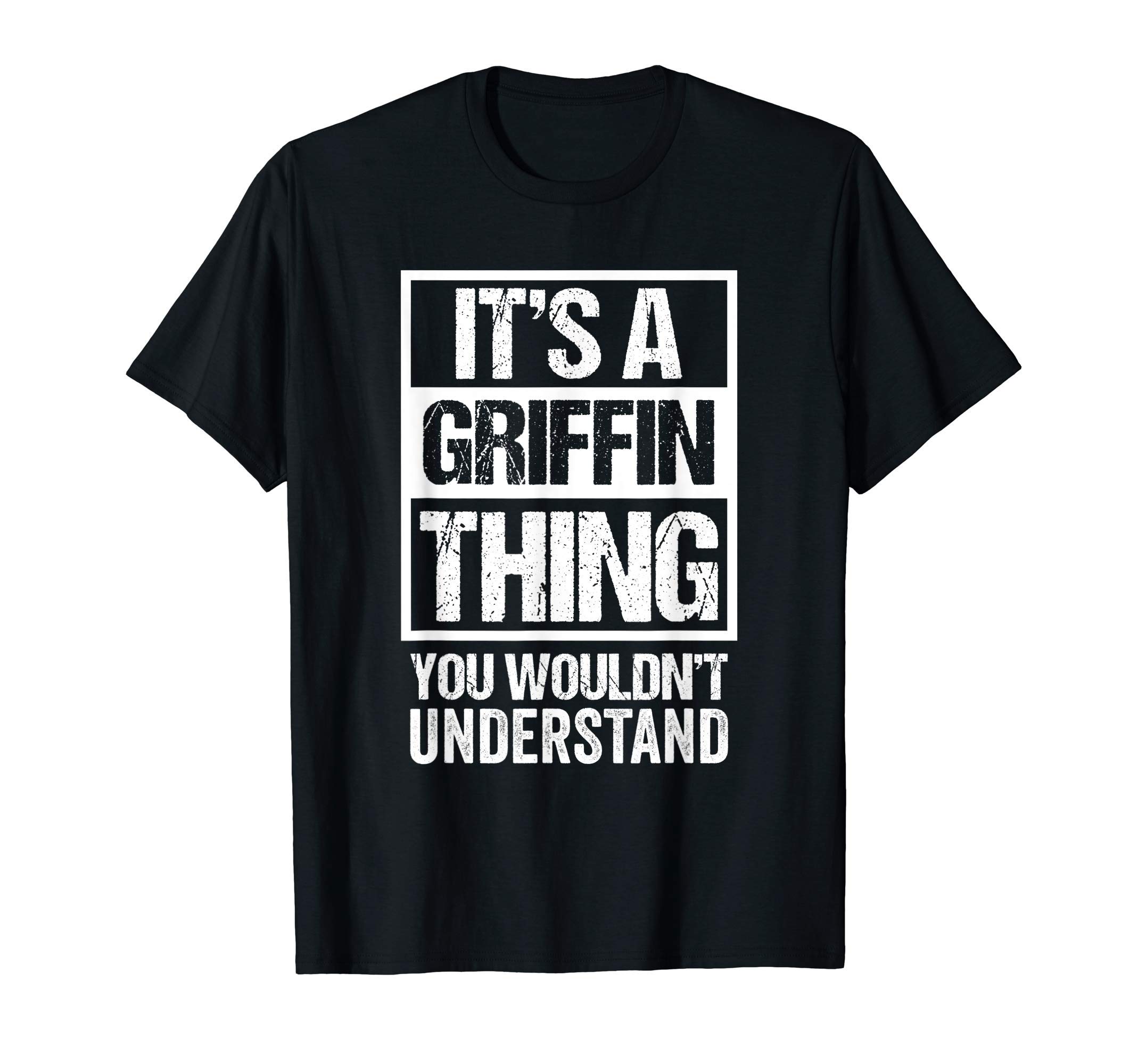 It's A Griffin Thing You Wouldn't Understand | Family Name T-Shirt