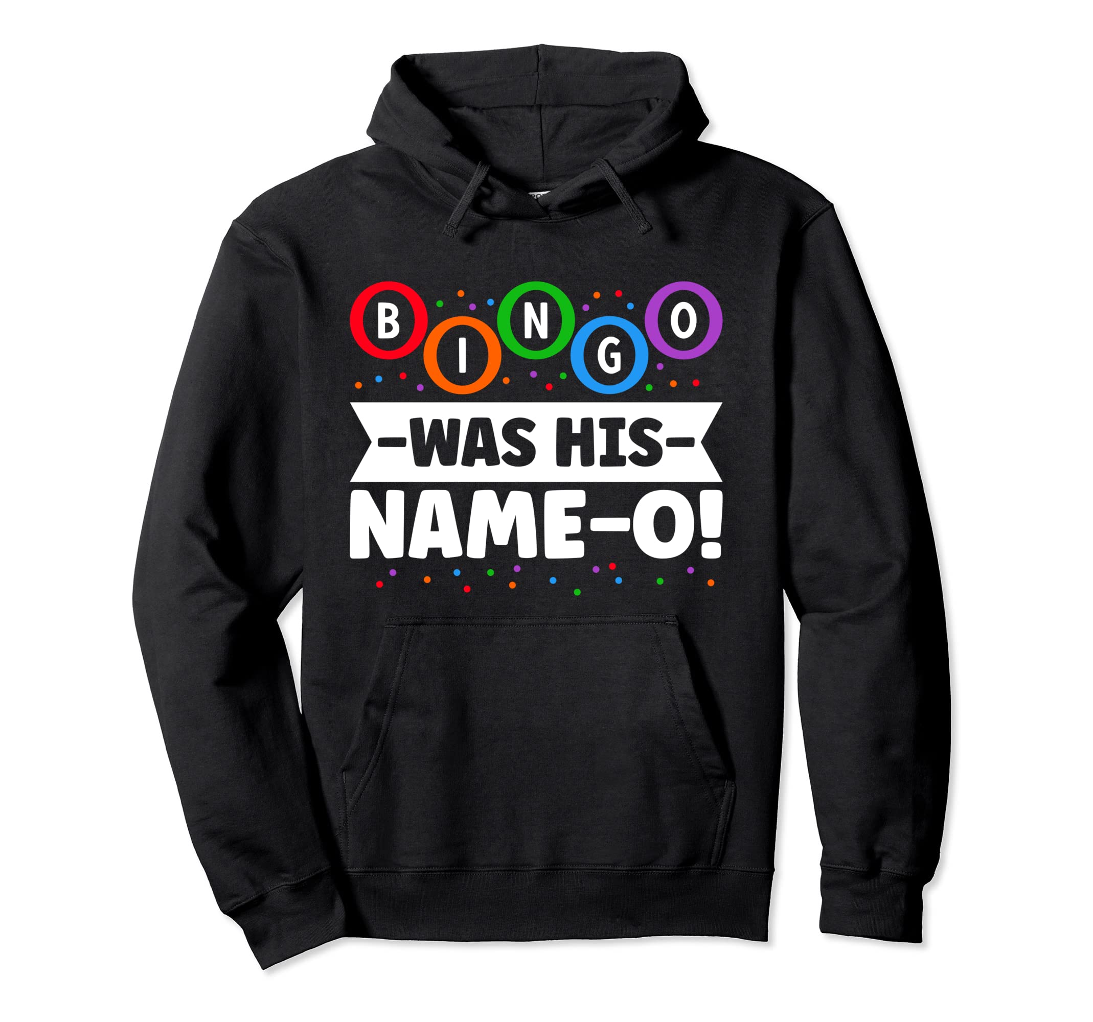 Bingo was his name-o! Lucky Gambling Bingo Player Pullover Hoodie