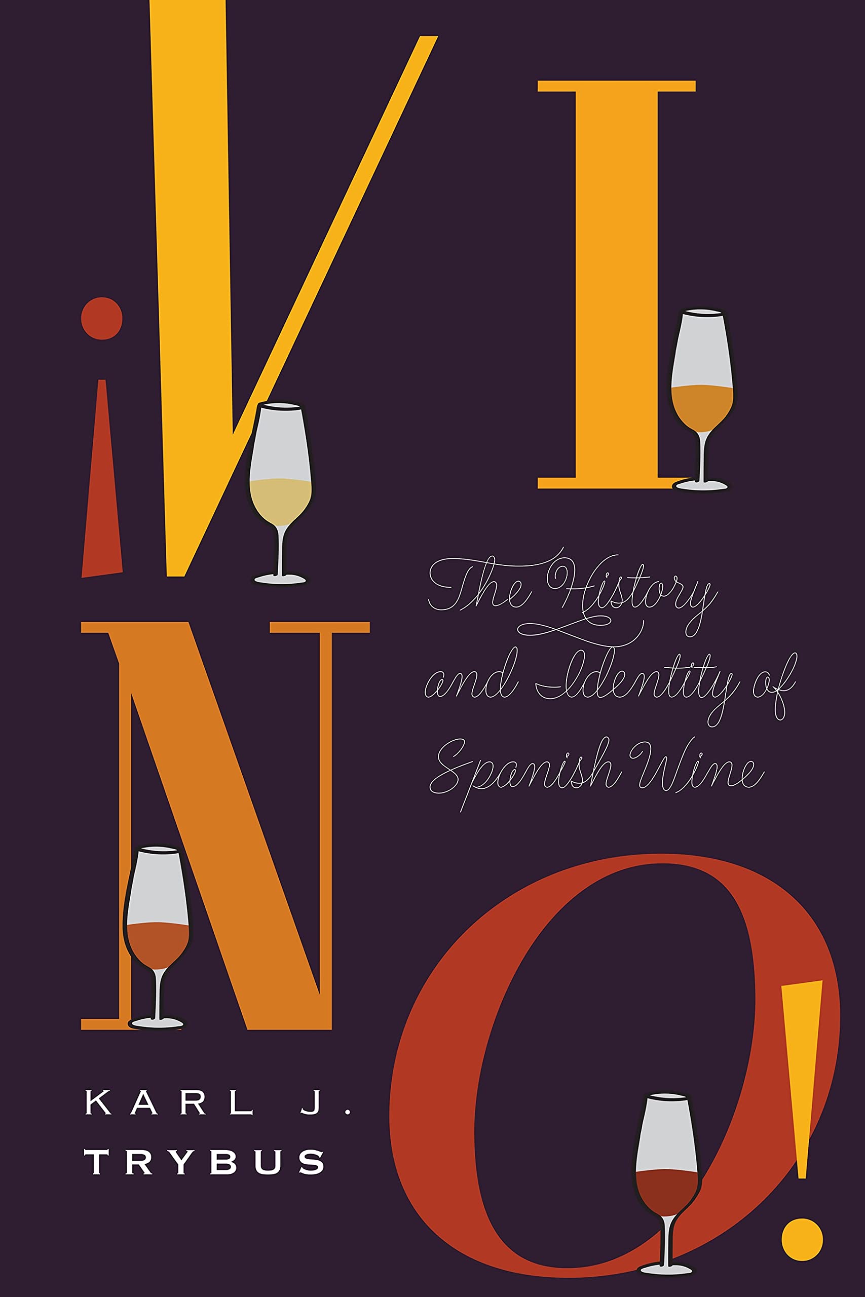 ¡Vino!: The History and Identity of Spanish Wine (At Table)