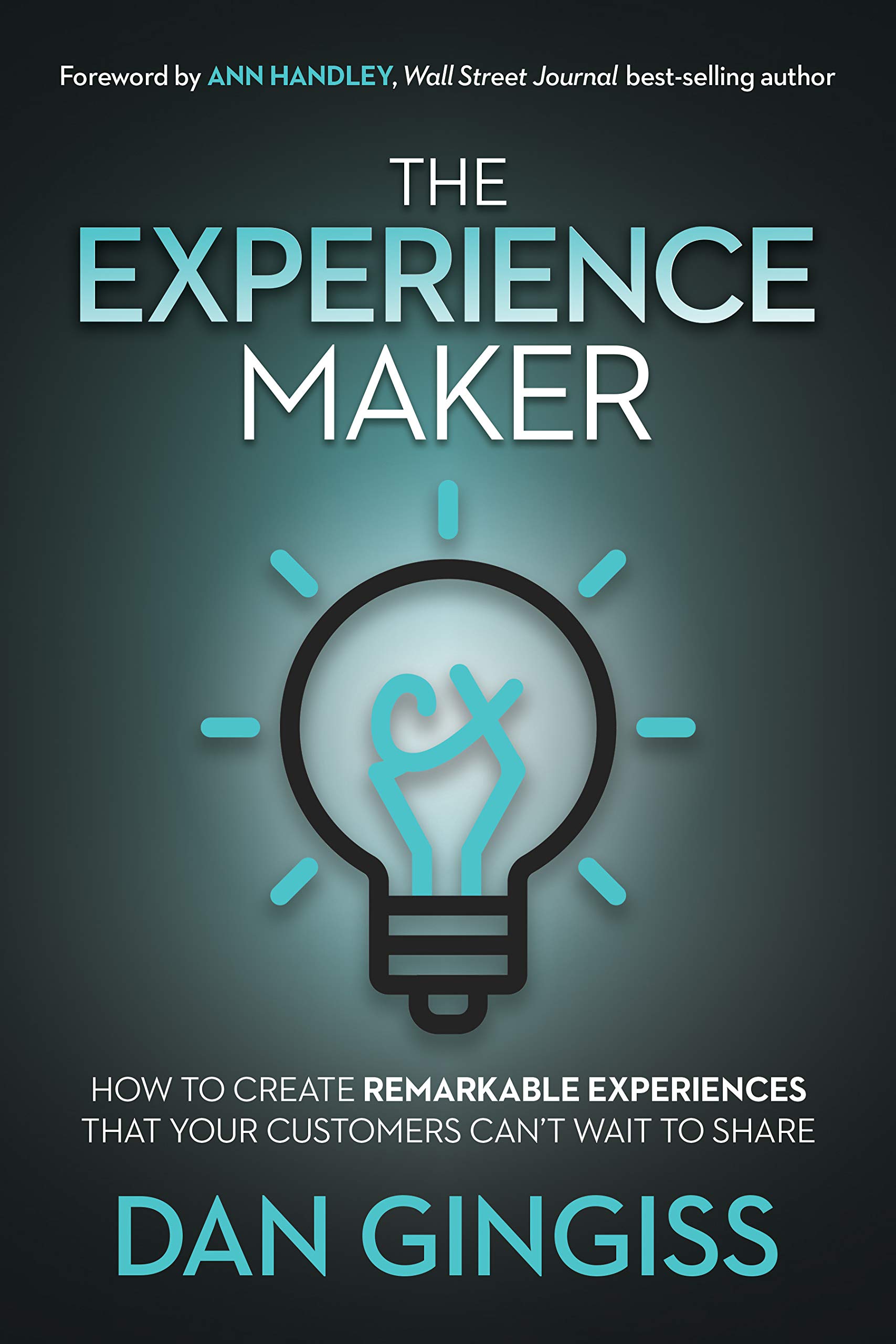 The Experience Maker: How to Create Remarkable Experiences That Your Customers Can't Wait to Share Paperback – 14 Sept. 2021