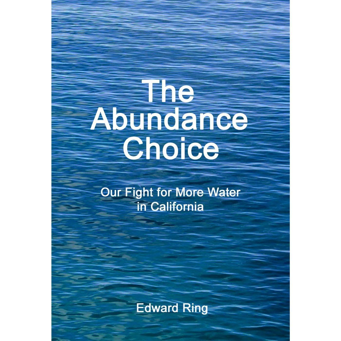 The Abundance Choice: Our Fight for More Water in California