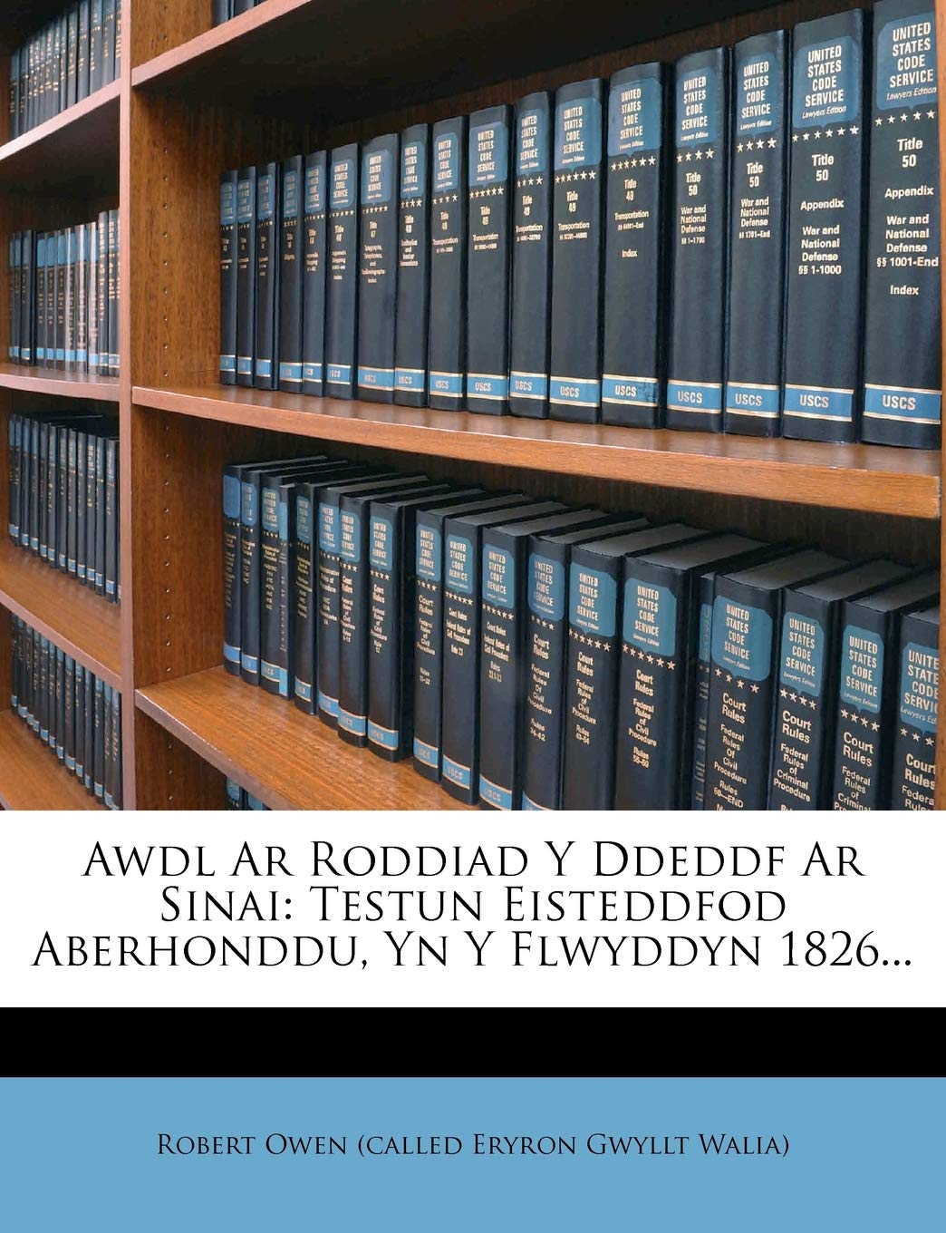 Awdl AR Roddiad y Ddeddf AR Sinai: Testun Eisteddfod Aberhonddu, Yn y Flwyddyn 1826...