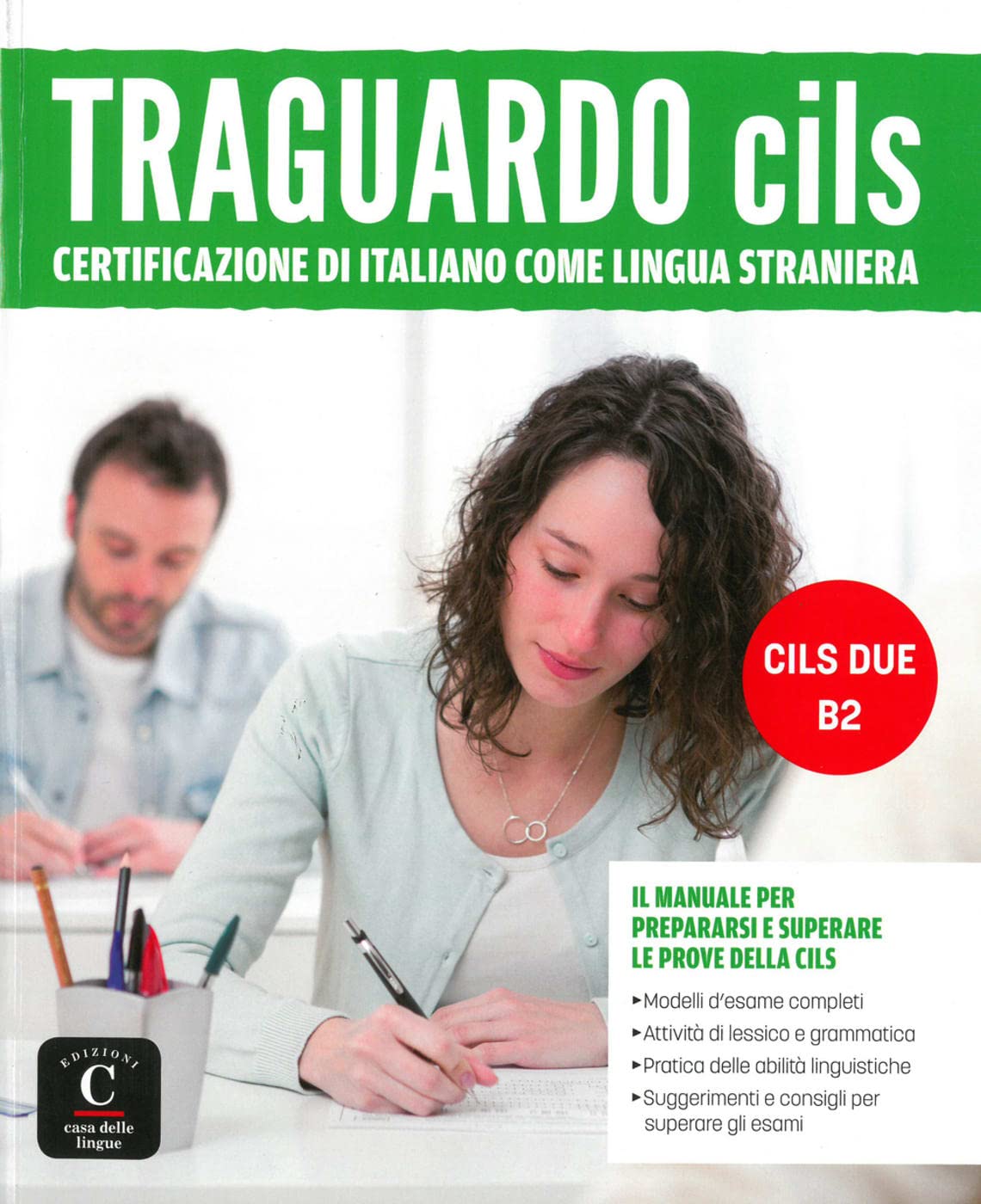 Traguardo CILS B2: Il manuale per prepararsi e superare l'esame CILS DUE Paperback – November 24, 2016