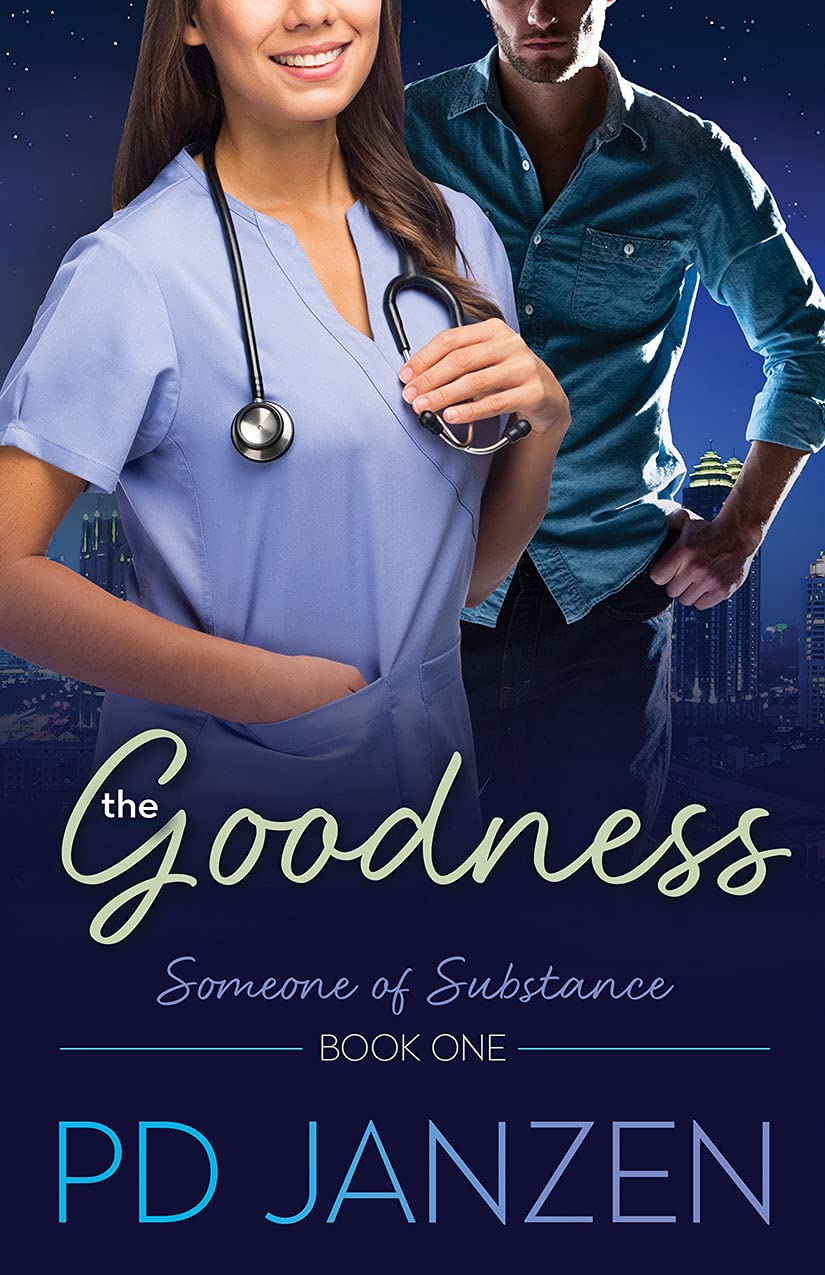 The Goodness (Someone of Substance Book 1)