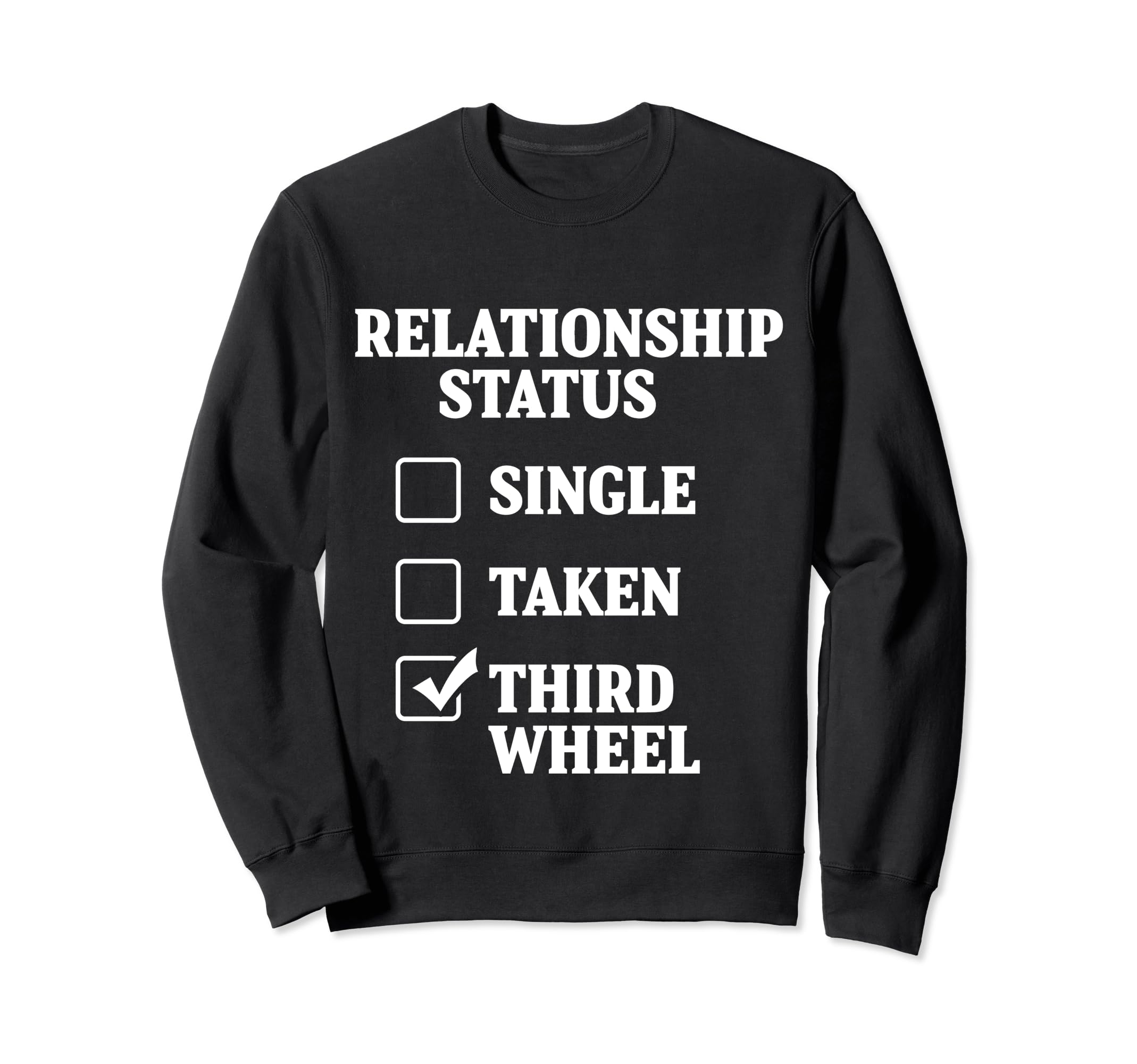 Professional Third Wheel Status Dating Humor Sarcasm Sweatshirt