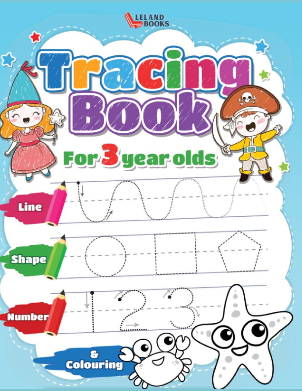 Tracing book for 3 year olds: Numbers, Lines, Shapes and Colouring (Preschool Learning Books)