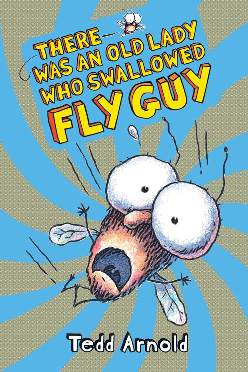 FLY GUY #4: THERE WAS AN OLD LADY WHO SWALLOWED FLY GUY