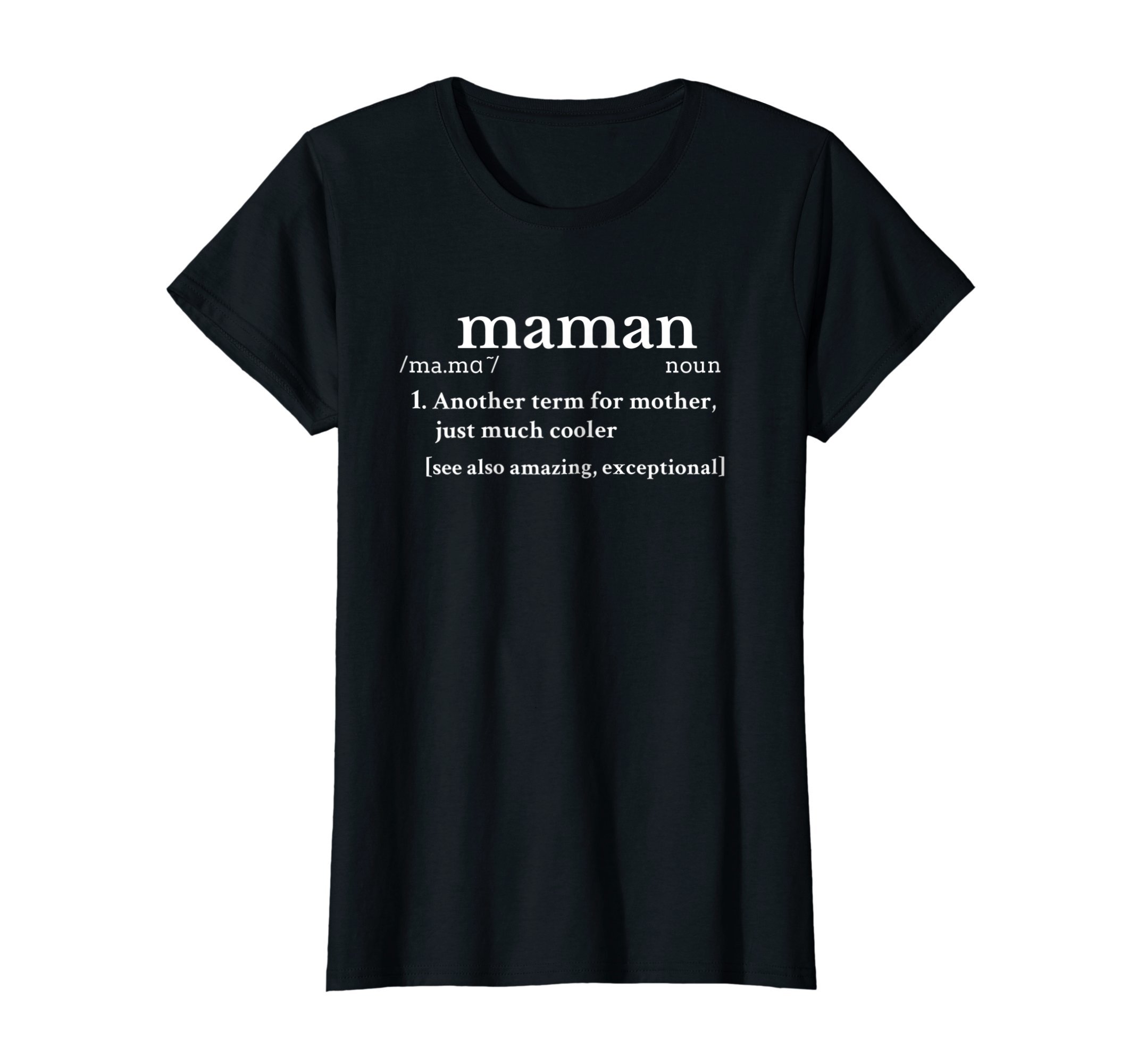 Maman T Shirts | Mother in French Tee | Funny Gifts for Mom