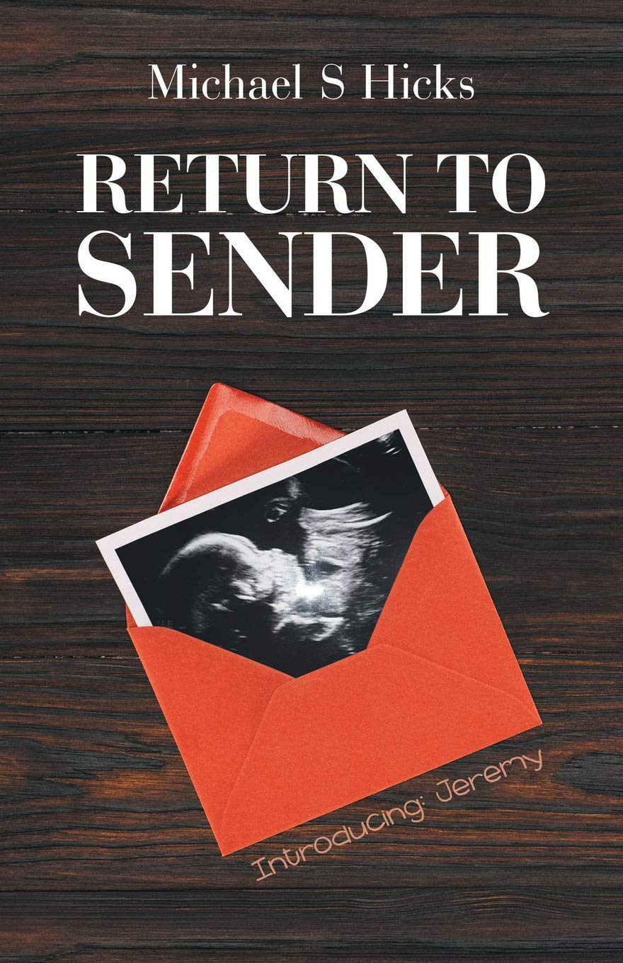 Michael S HicksReturn to Sender