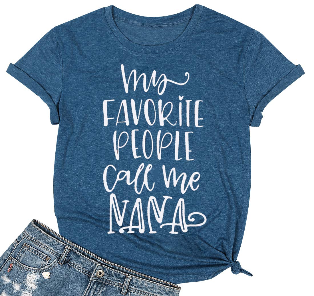 Grandma Shirt Women My Favorite People Call Me Nana Shirt Funny Short Sleeve Top Tee Shirt