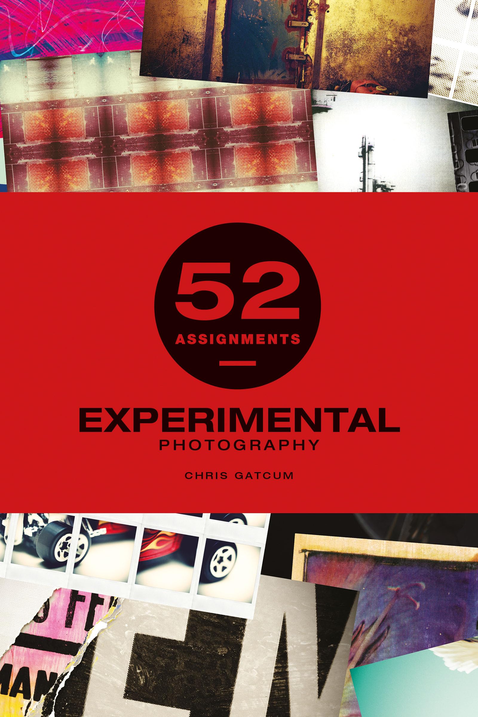 Experimental Photography (52 Assignments) Hardcover – 7 Oct. 2018