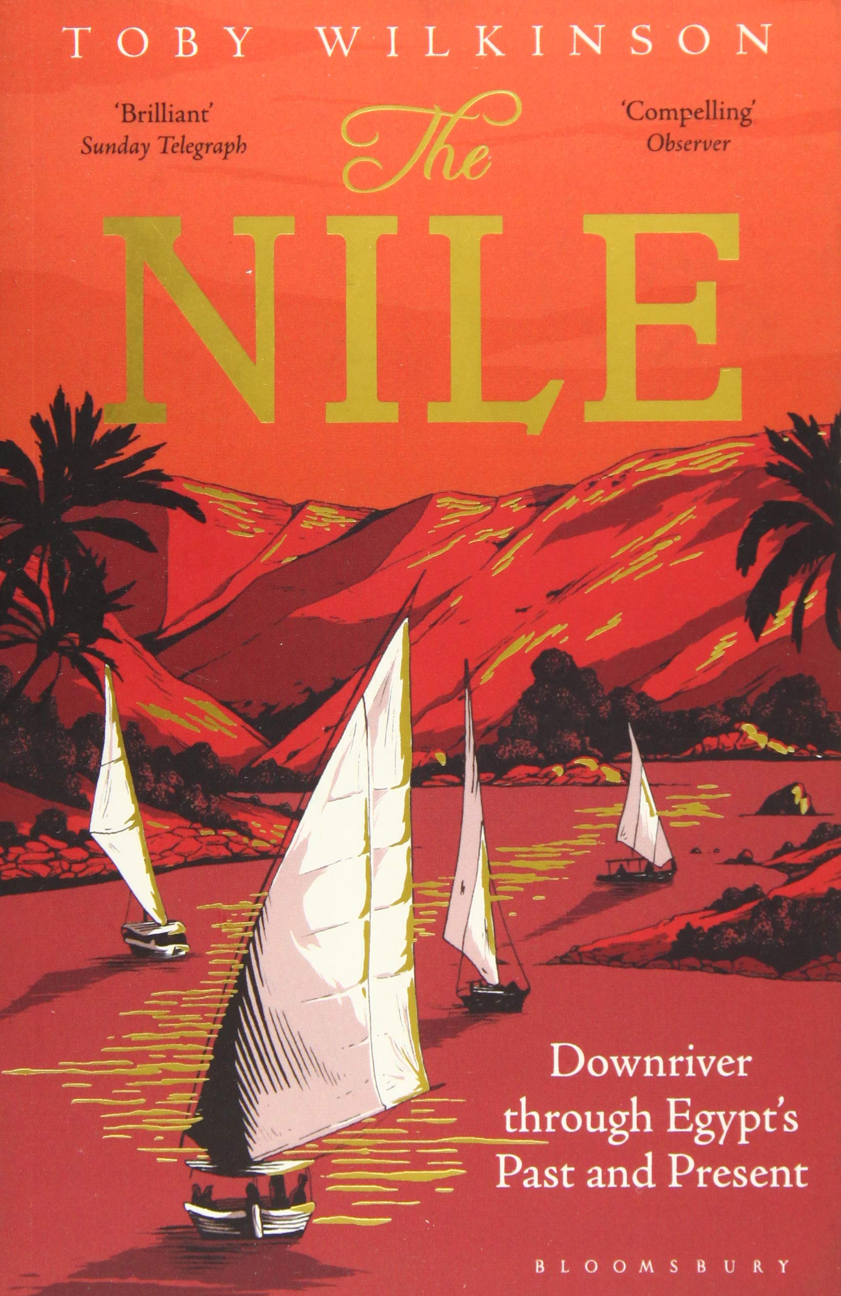 The Nile: Downriver Through Egypt's Past and Present