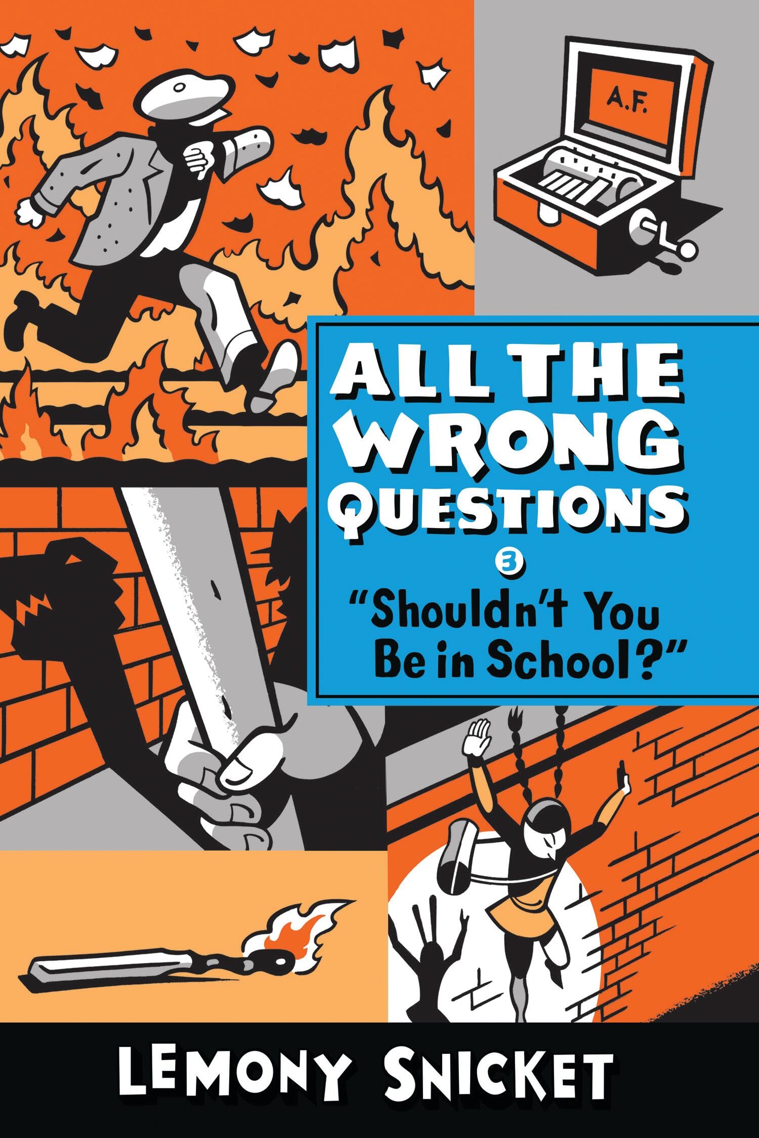 "Shouldn't You Be in School?" (All the Wrong Questions, 3) Paperback – September 29, 2015