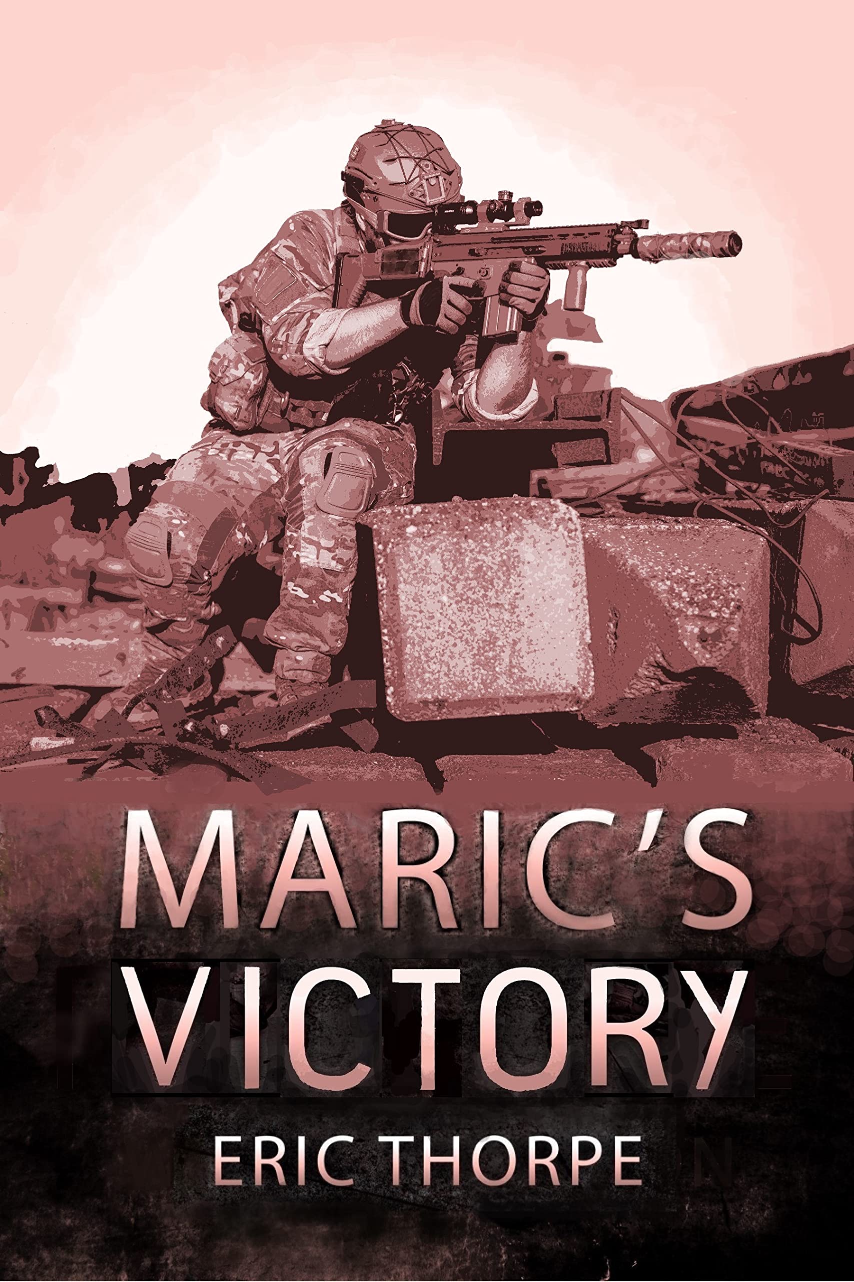 Maric's Victory: A Grey Ops in London action thriller (Unsung Warrior Book 5)