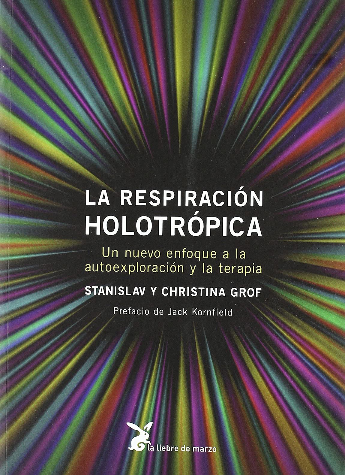 respiracion holotropica la un nuevo enfoque a la autoexploracion y la terapia