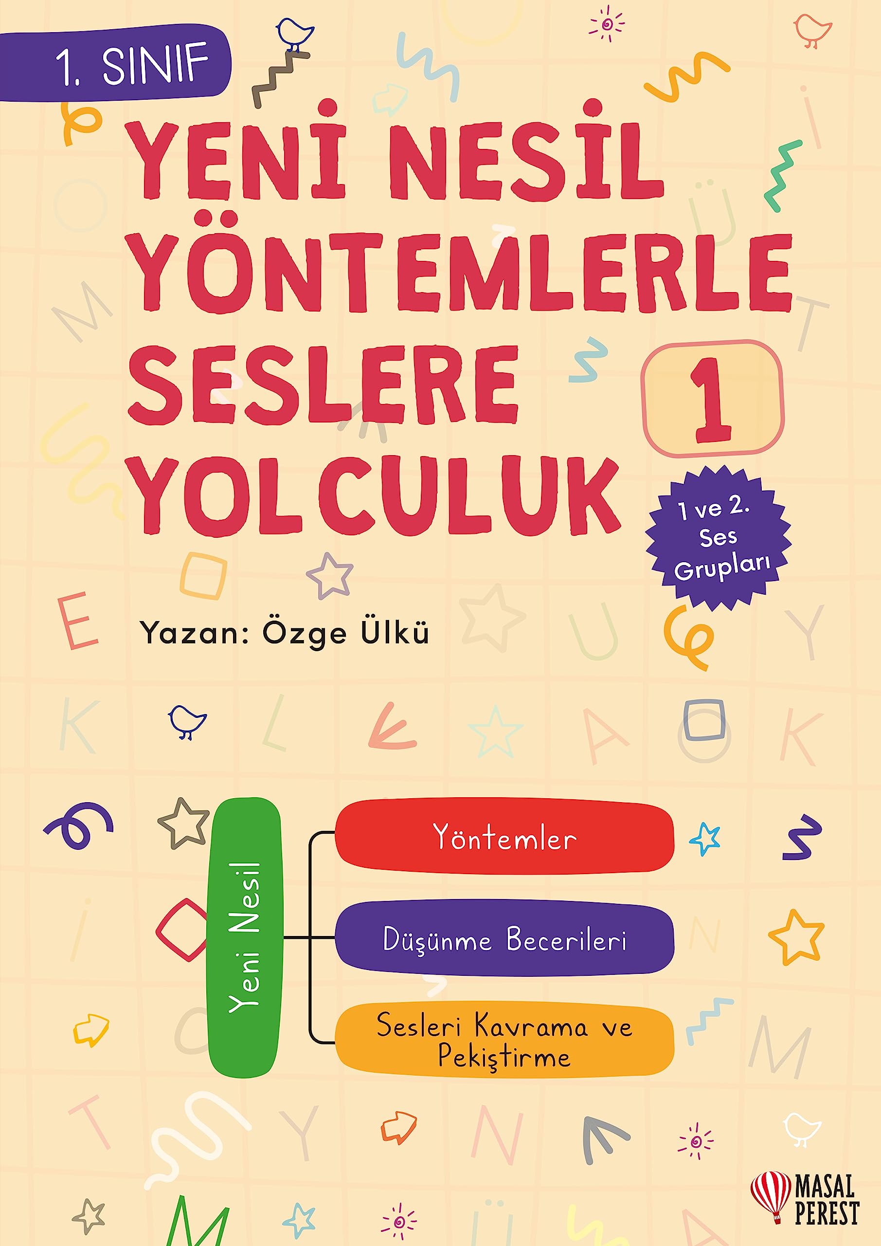 1.Sınıf Yeni Nesil Yöntemlerle Seslere Yolculuk: 1 - 1 ve 2. Ses Grupları