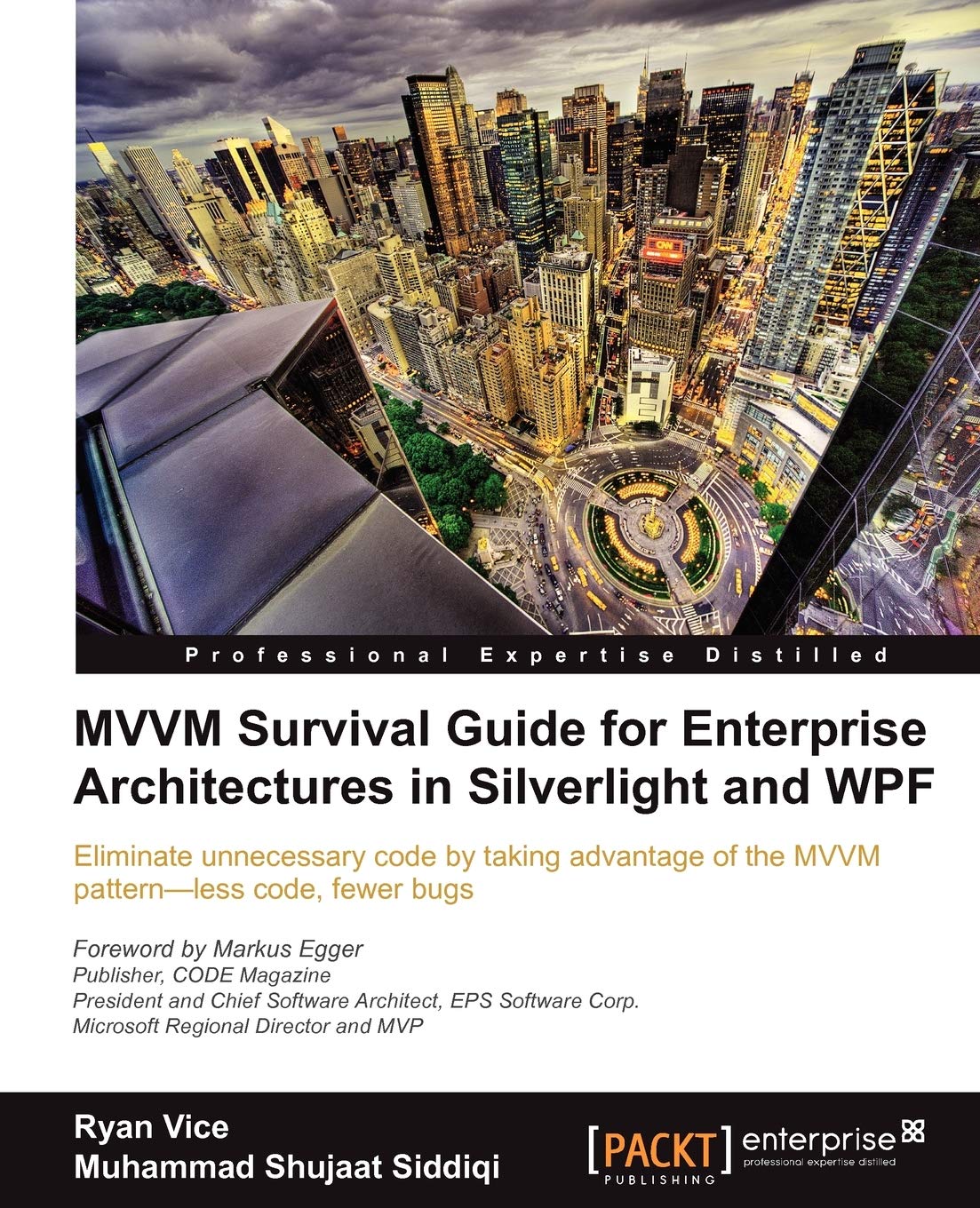 MVVM Survival Guide for Enterprise Architectures in Silverlight and  Wpf