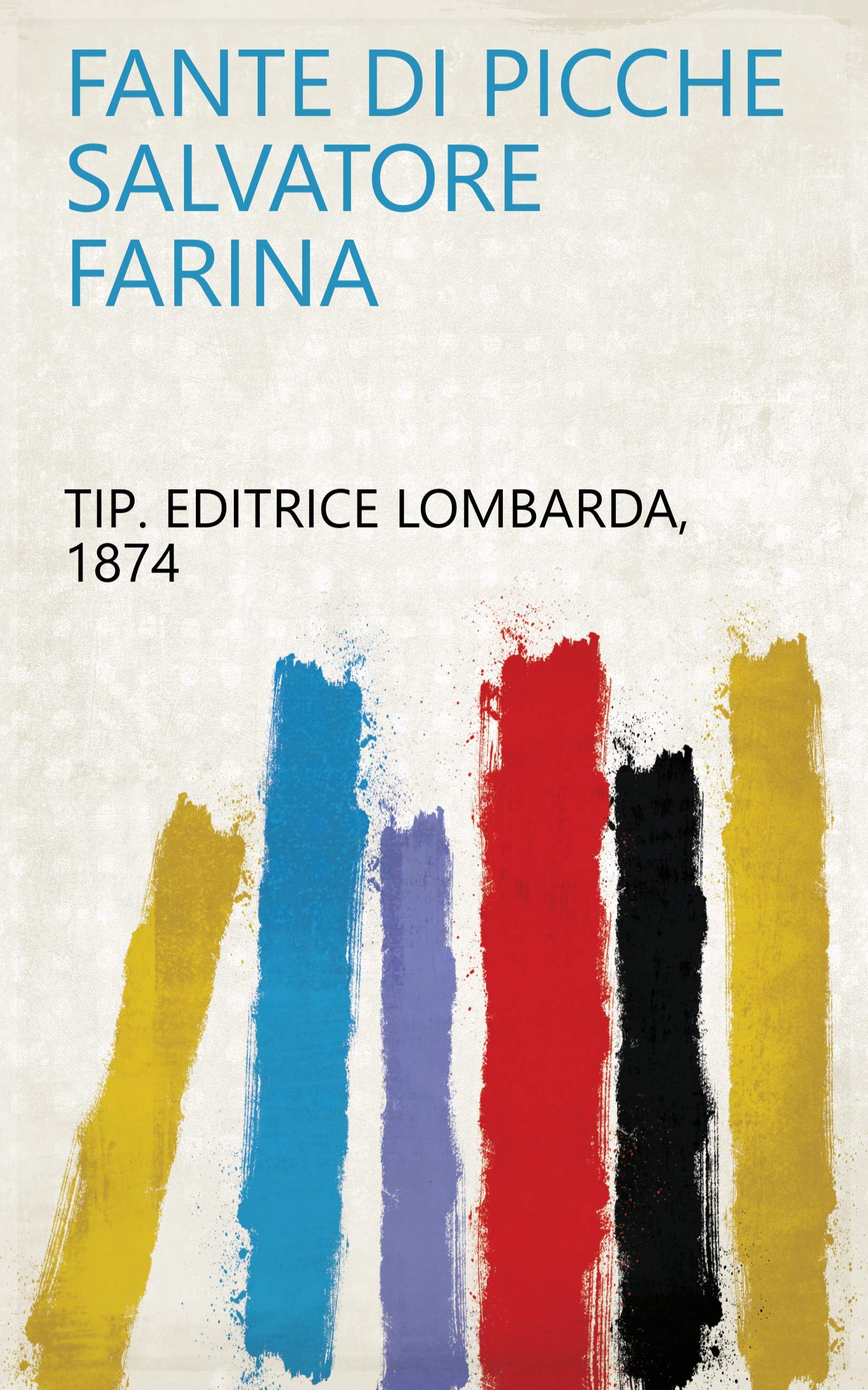 Fante di picche Salvatore Farina (Italian Edition)