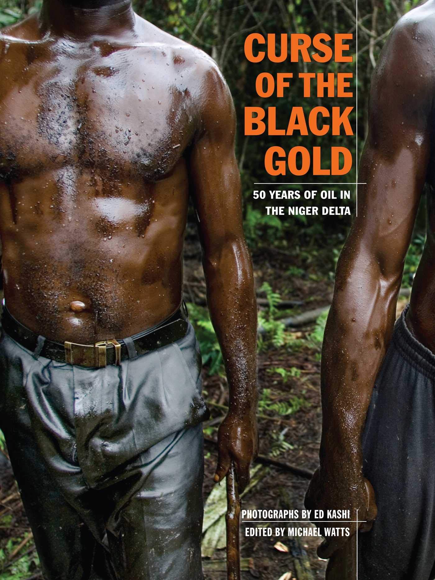 Curse Of The Black Gold: 50 Years of Oil in the Niger Delta