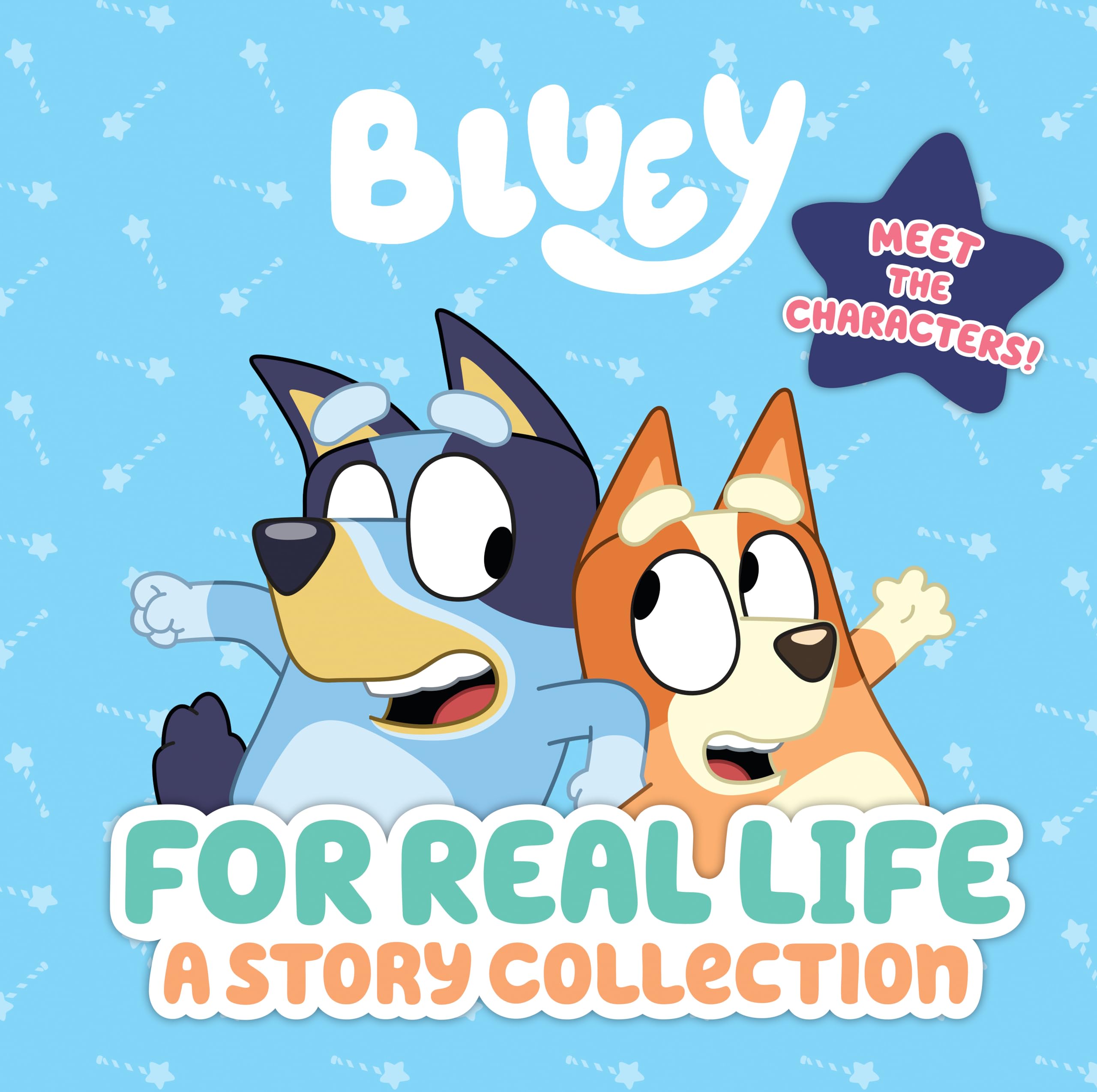 Bluey: For Real Life: A Story Collection Hardcover – Picture Book, 9 November 2021