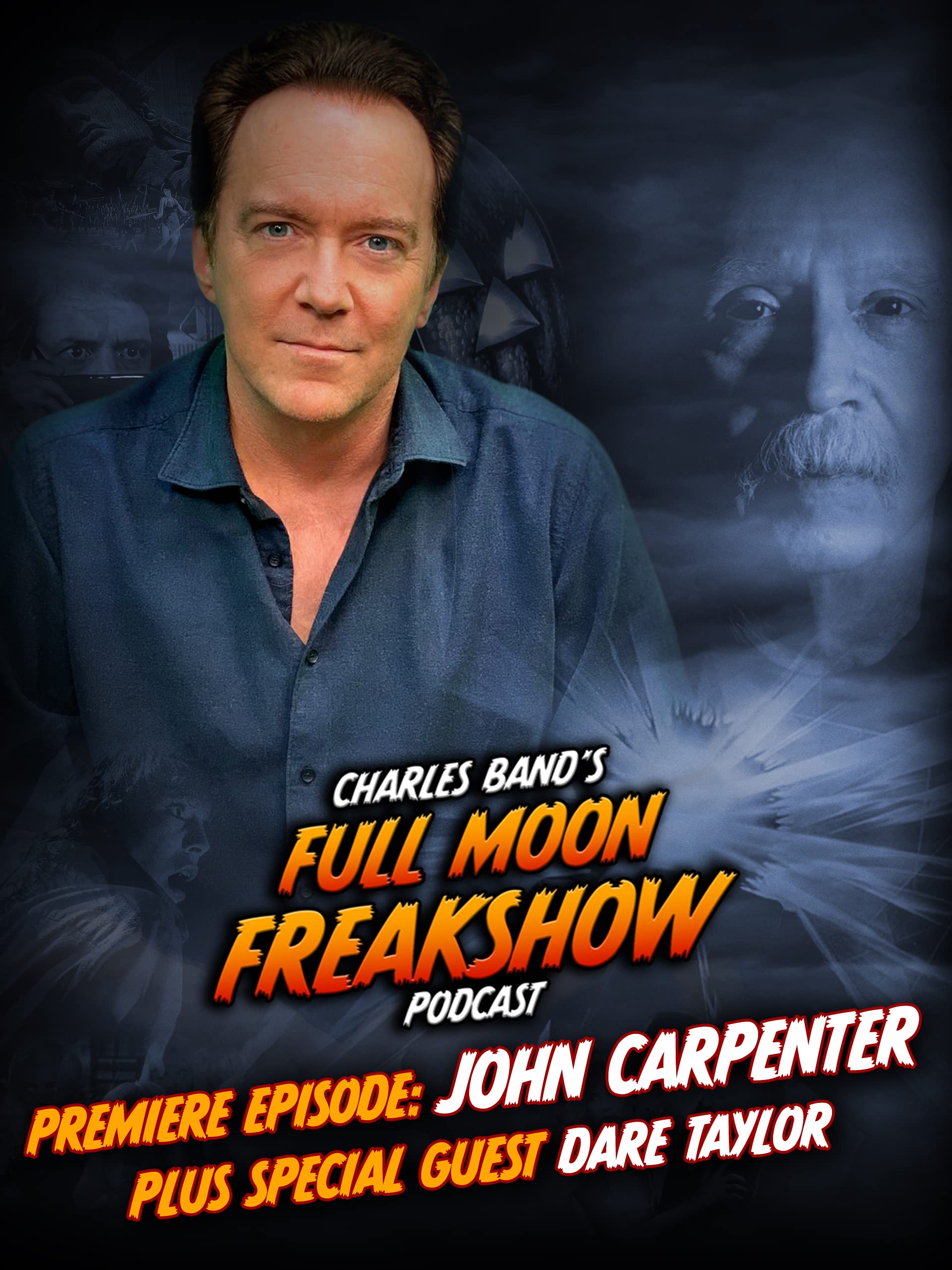 Charles Band’s Full Moon Freakshow Episode 1: With John Carpenter and special guest Dare Taylor