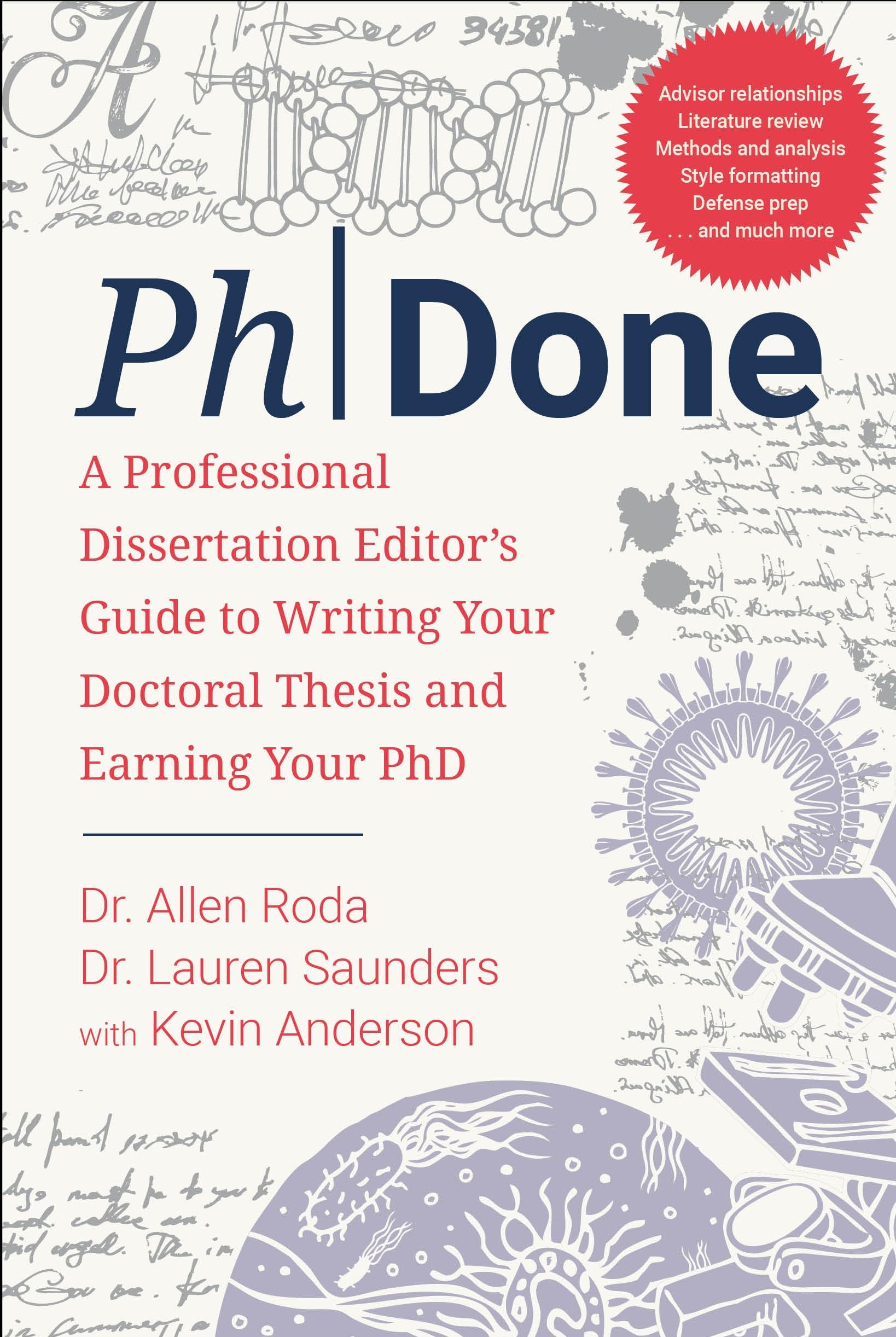 Phdone: A Professional Dissertation Editor's Guide to Writing Your Doctoral Thesis and Earning Your PhD