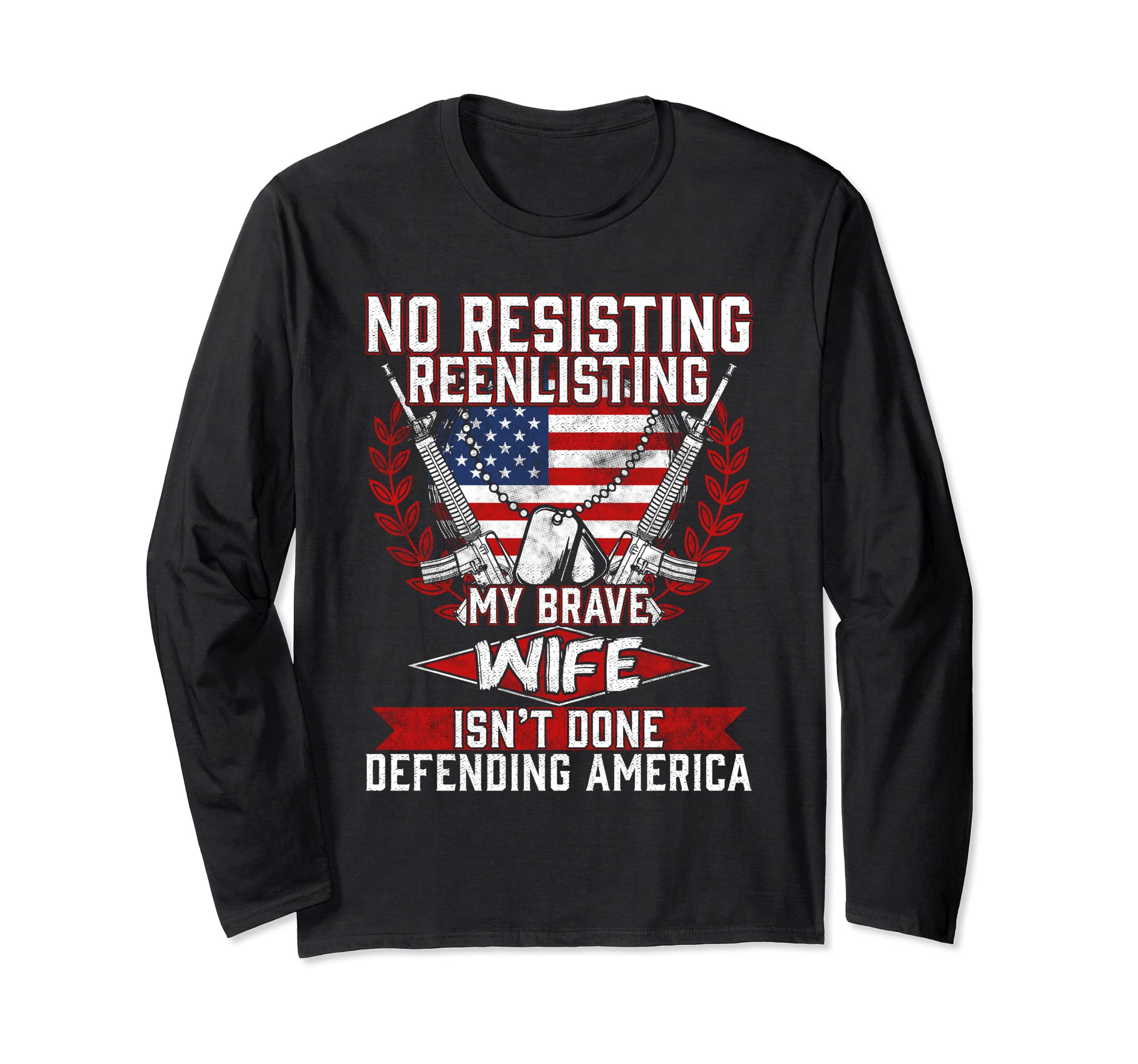 Military Support Soldier Wife Reenlistment American USA Flag Long Sleeve T-Shirt