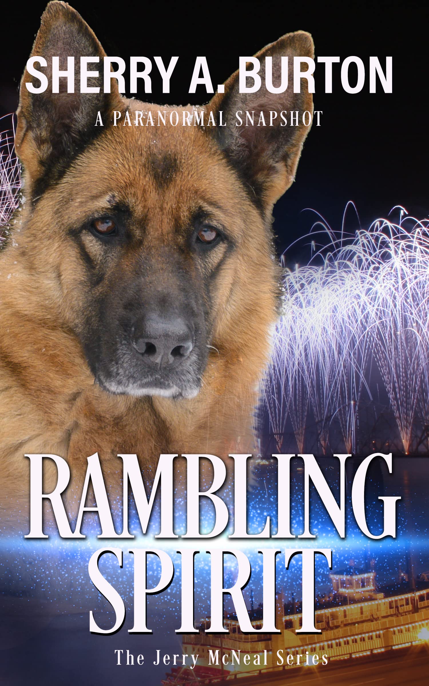 Rambling Spirit: Join Jerry McNeal And His Ghostly K-9 Partner As They Put Their “Gifts” To Good Use.