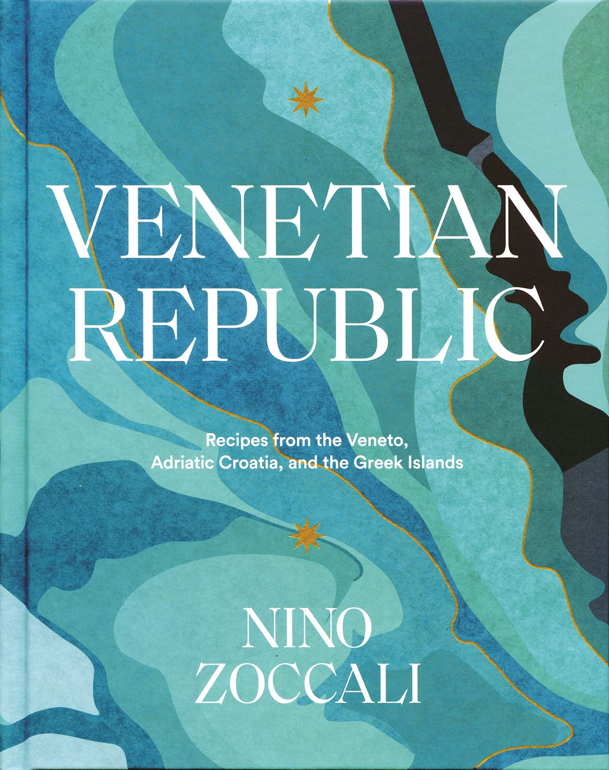 Venetian Republic: Recipes From The Veneto, Adriatic Croatia, And The Greek Islands