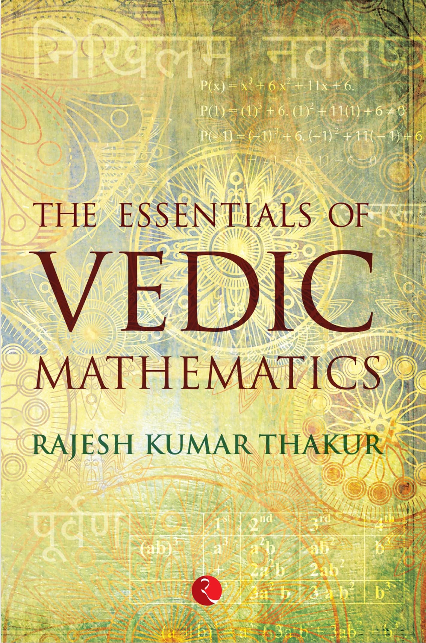 The Essentials of Vedic Mathematics