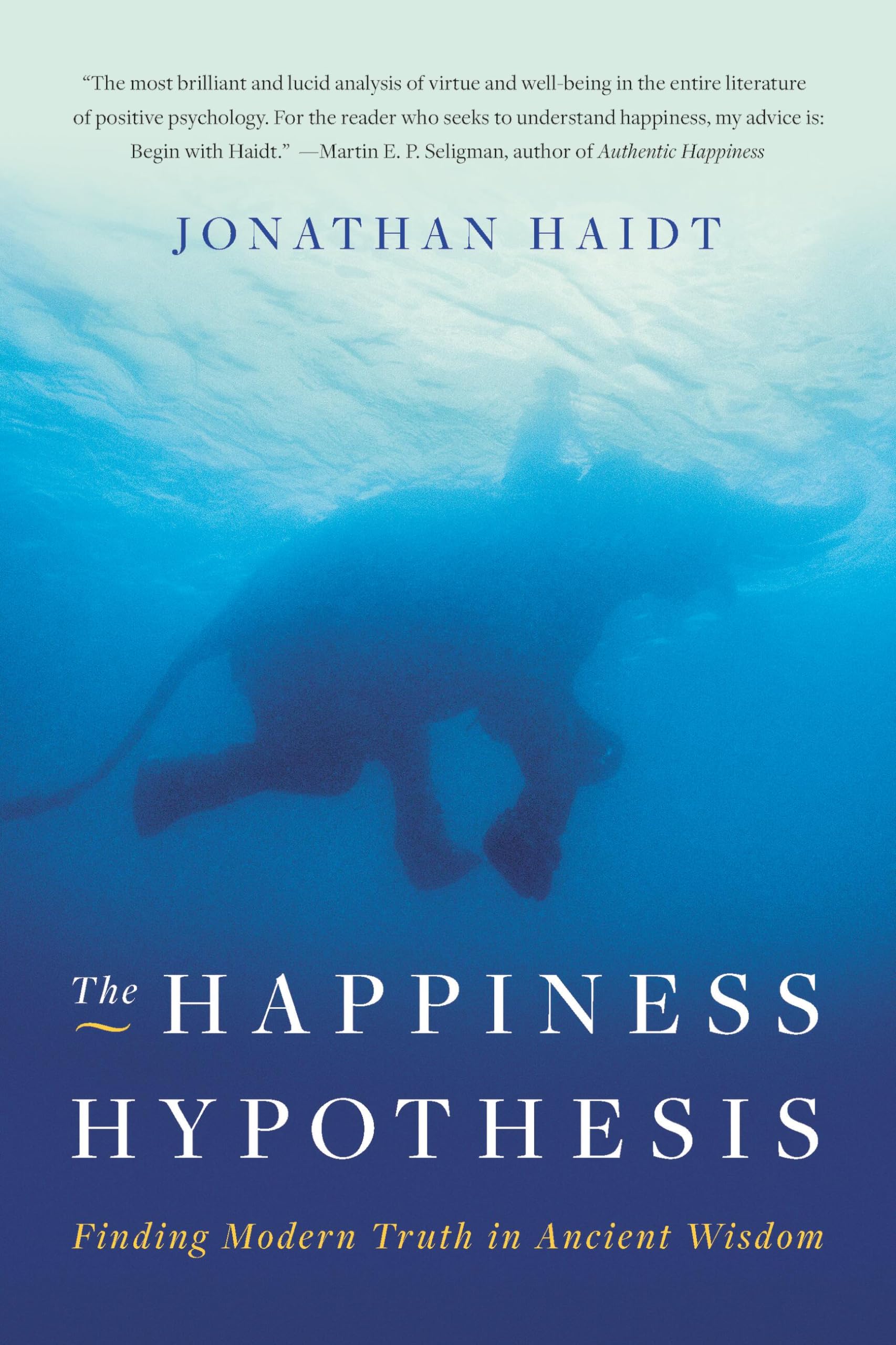 The Happiness Hypothesis: Finding Modern Truth In Ancient Wisdom Paperback – Illustrated, 26 December 2006