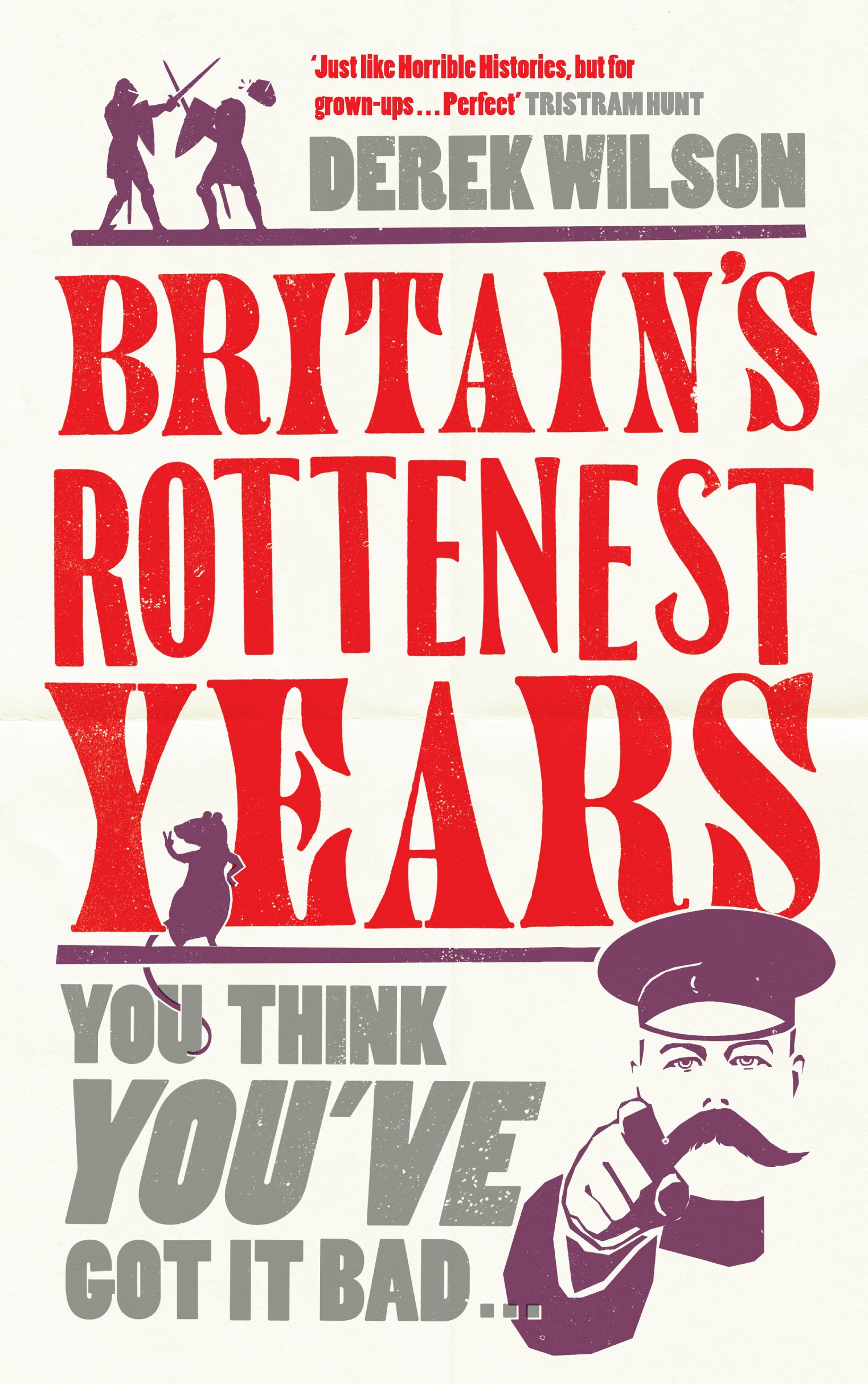 Britain's Really Rottenest Years: Why This Year Might Not be Such a Rotten One After All