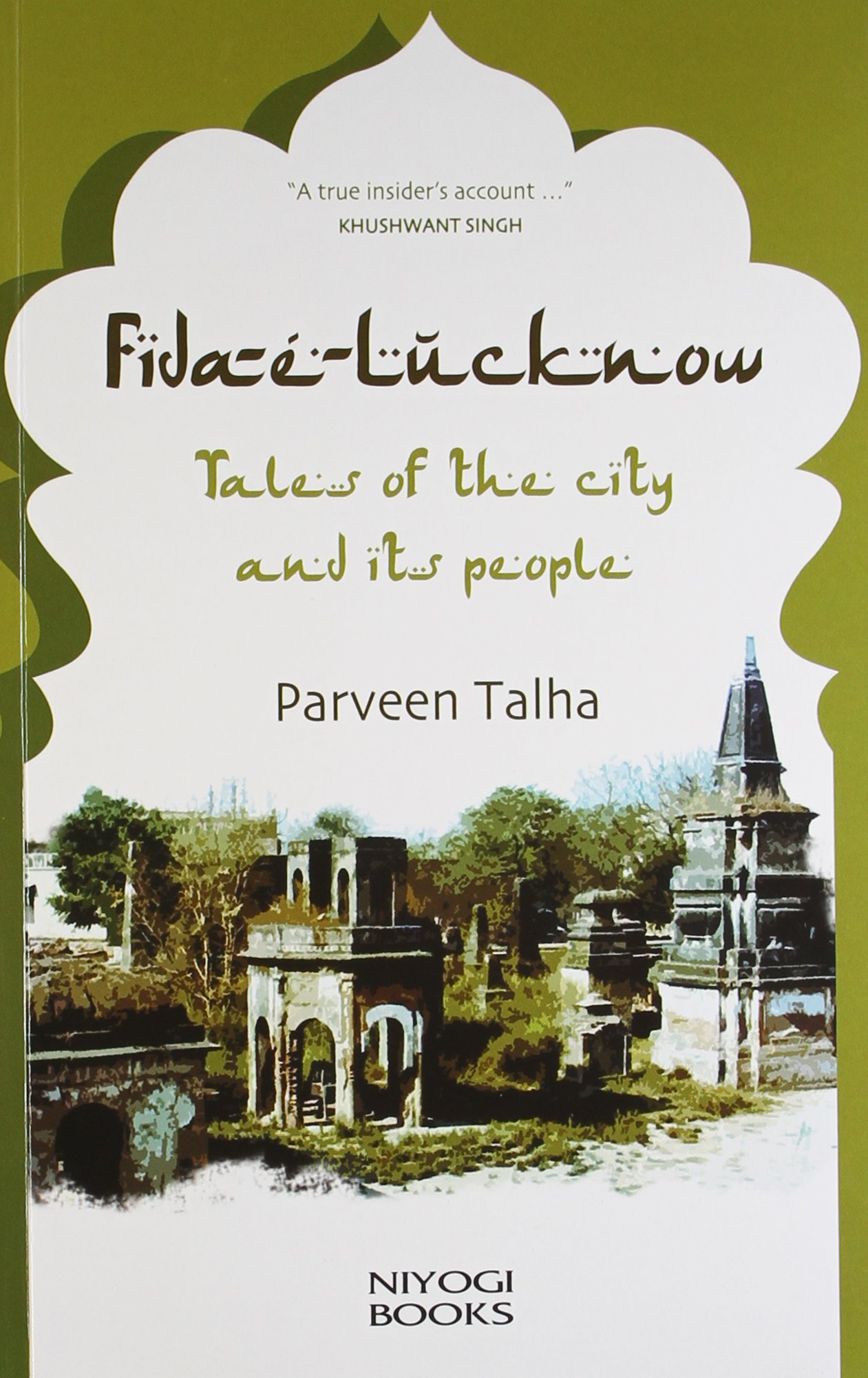 Fida-E-Lucknow: Tales of the city and its people