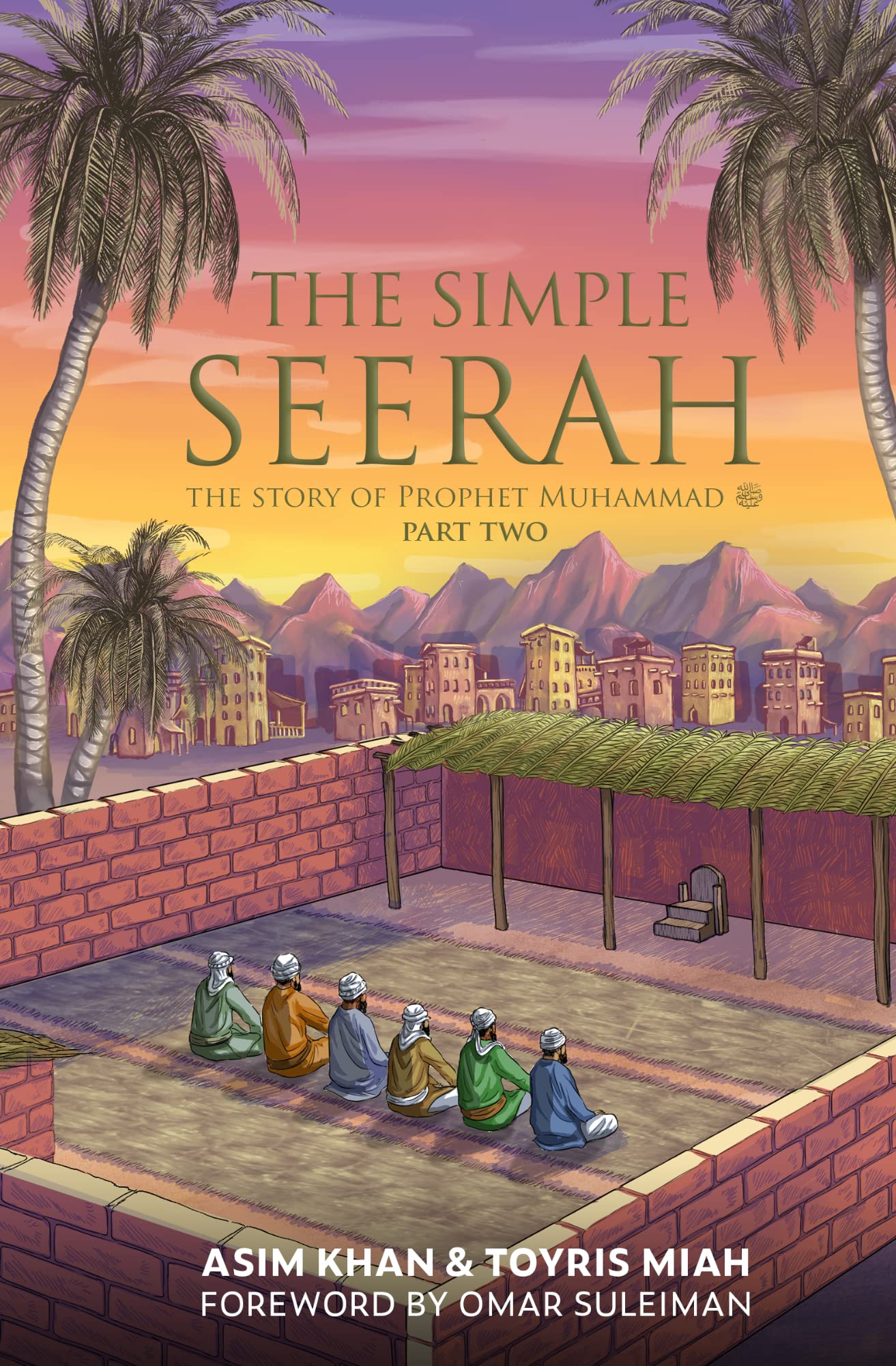 The Simple Serah: The Story of Prophet Muhammad Paperback – 15 October 2022