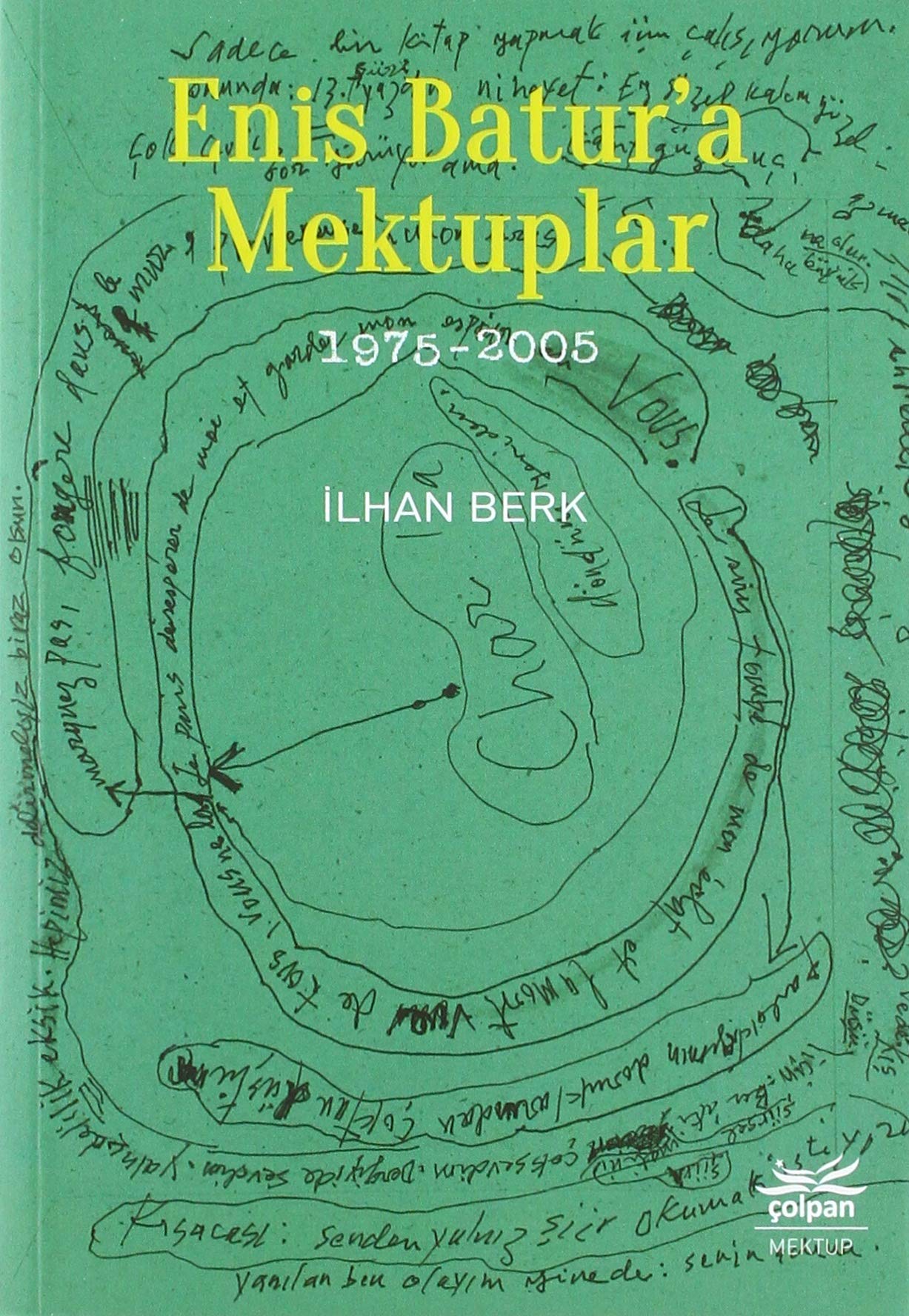 Enis Batur’a Mektuplar: 1975-2005 (Turkish Edition)